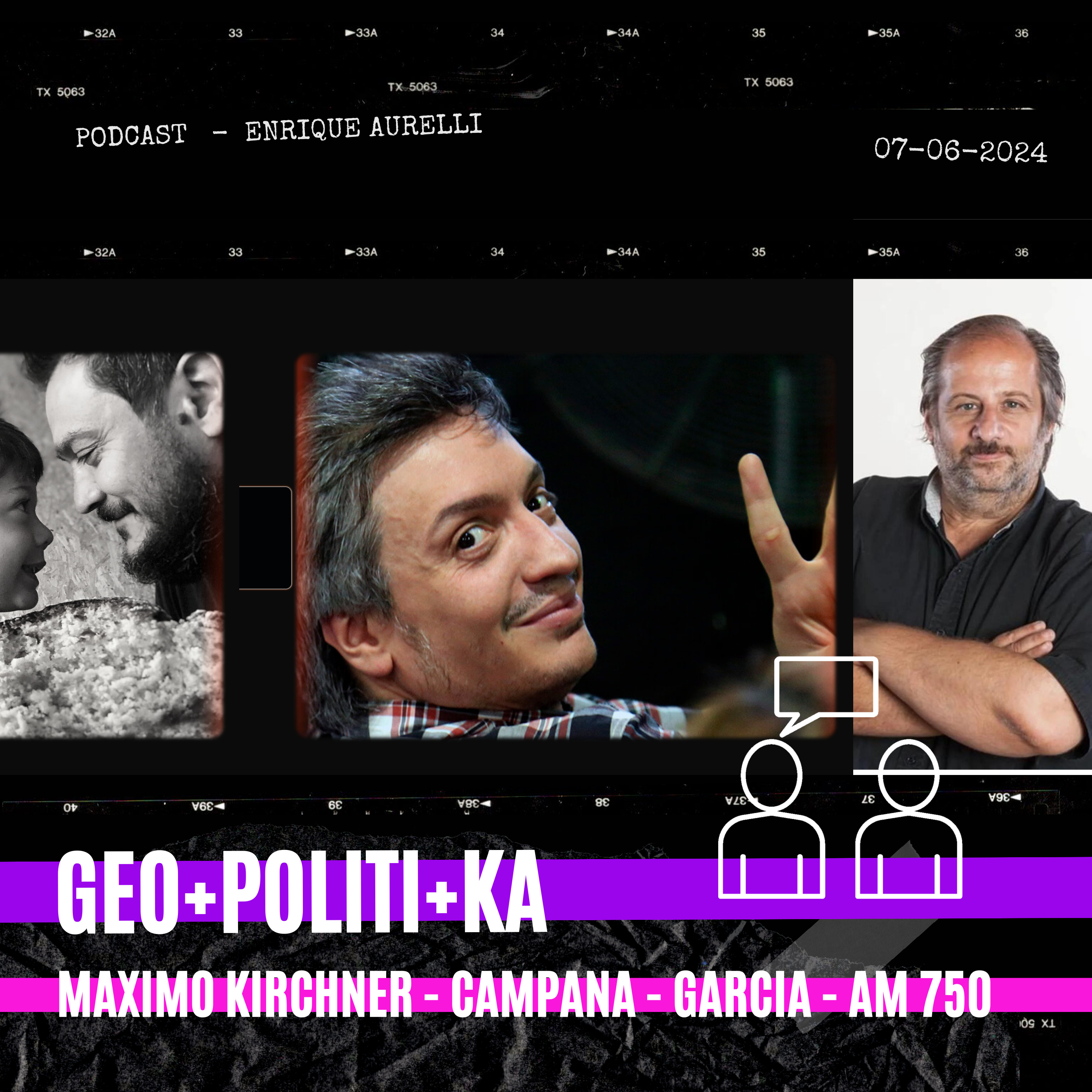 Máximo Kirchner - Gustavo Campana - C. Garcia - AM750 07-06-2024 episode artwork