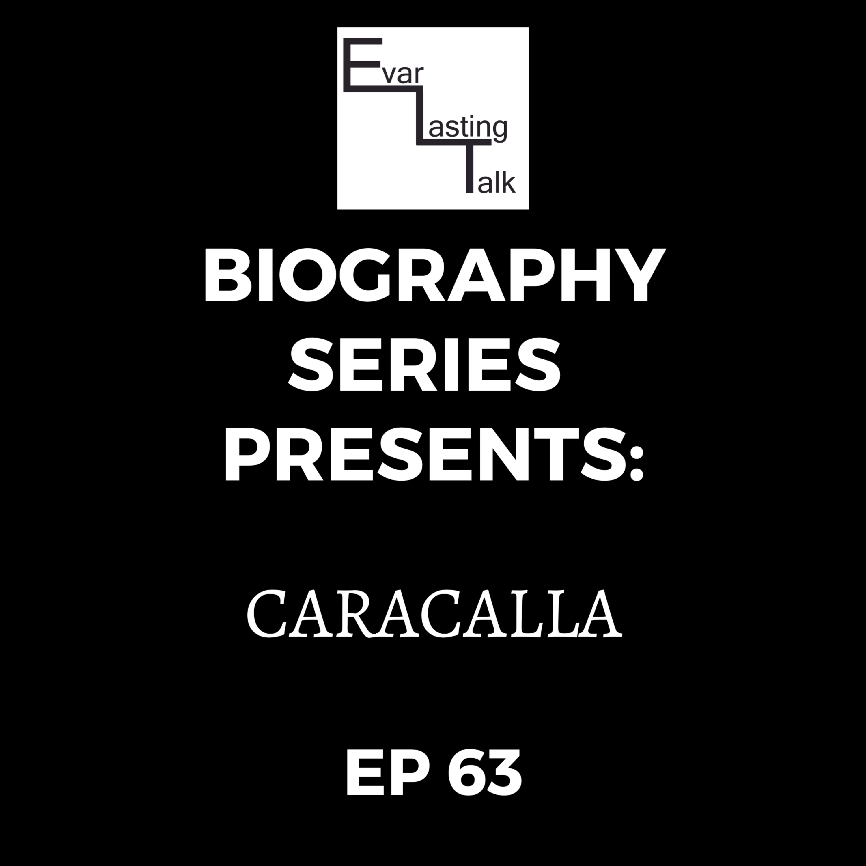 Ep 63: Biography Series- Caracalla episode artwork
