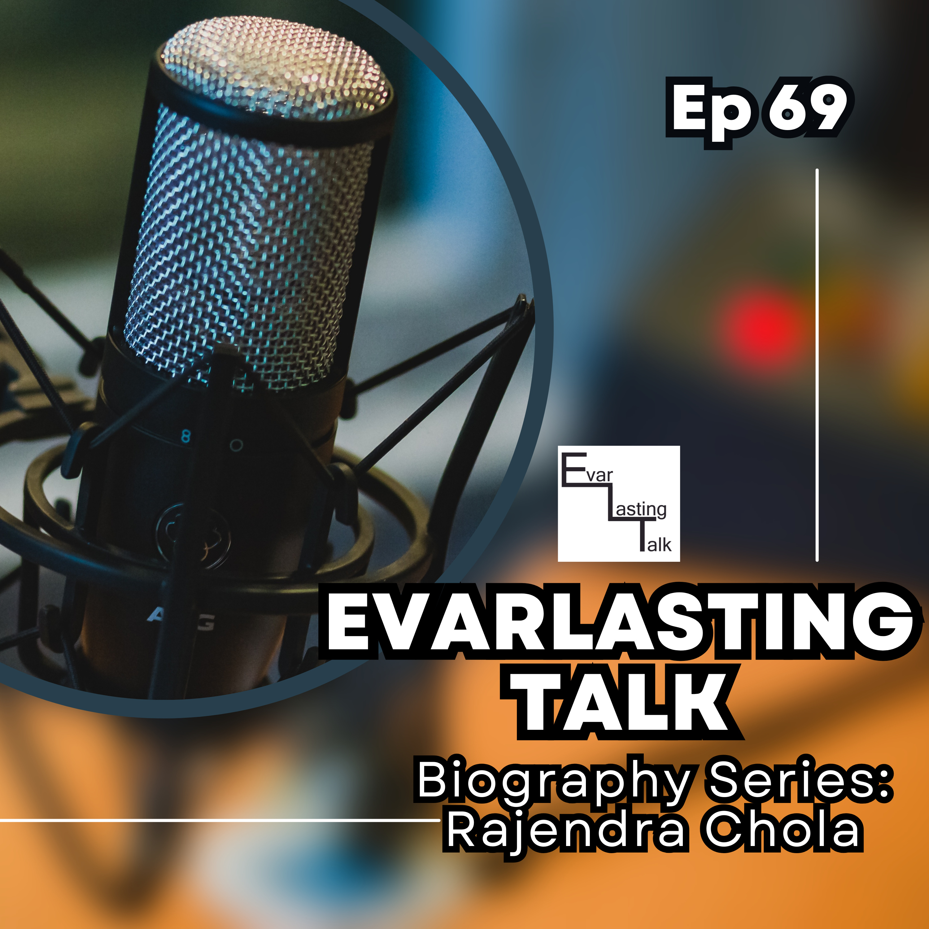 Ep 69: Rajendra Chola-Biography Series episode artwork