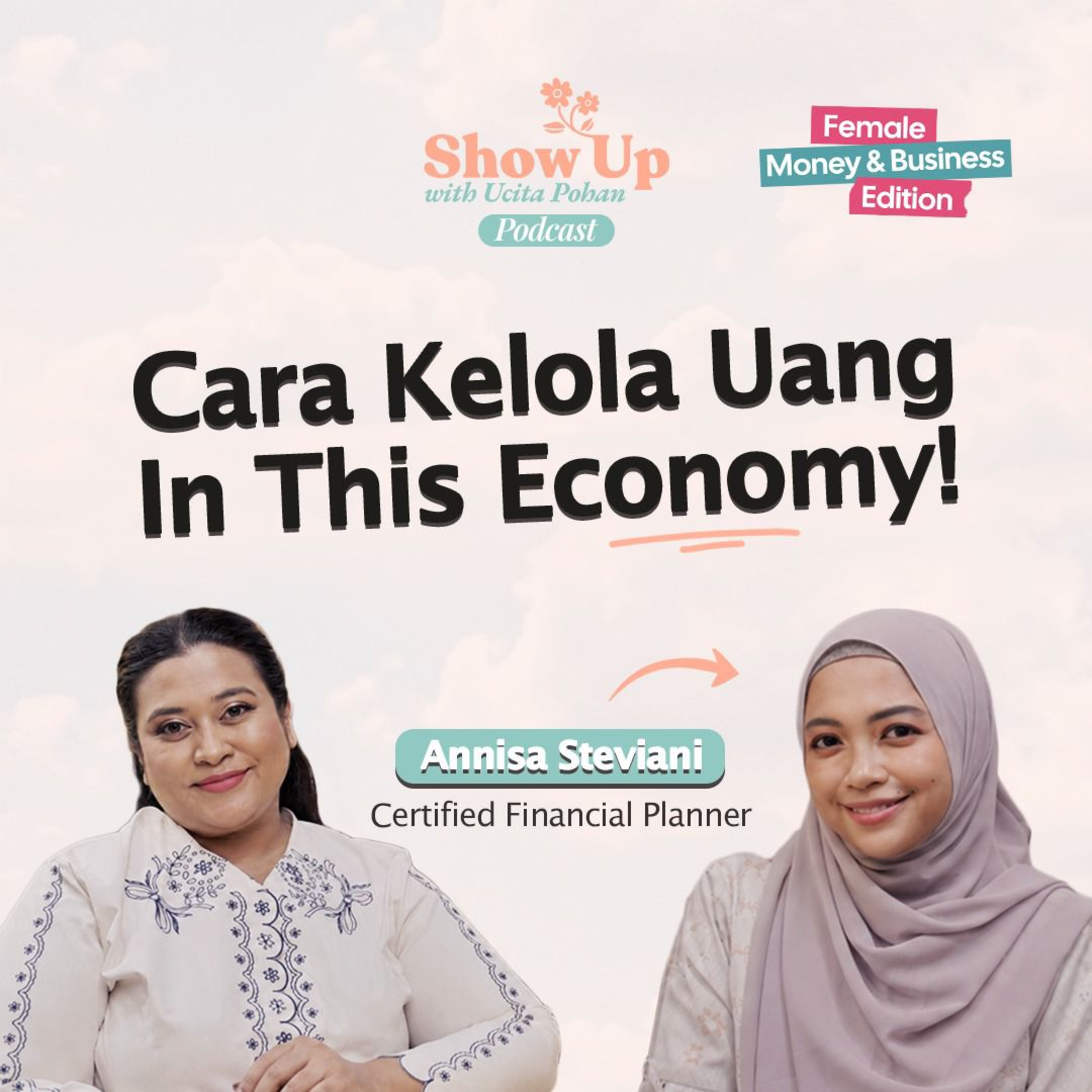 Show Up With Ucita Pohan Podcast - Ep.3 Resign? In This Economy? | Annisa Steviani