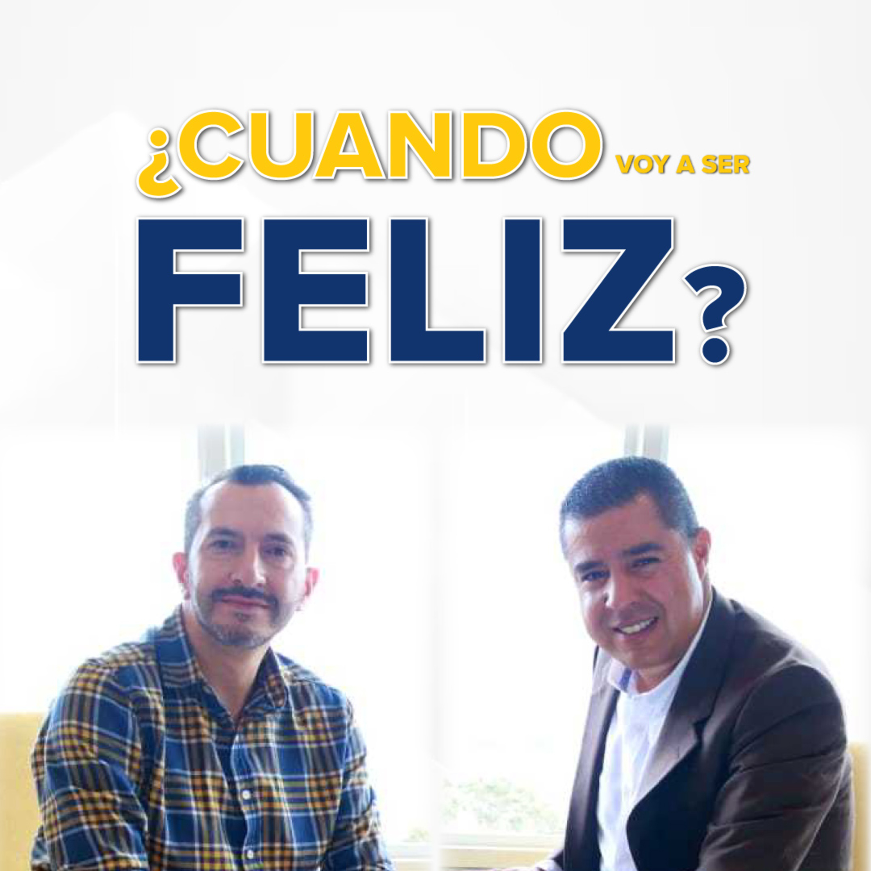 ¿Cuándo voy a ser feliz? - Trankilamente PODCAST - Cap 7 episode artwork