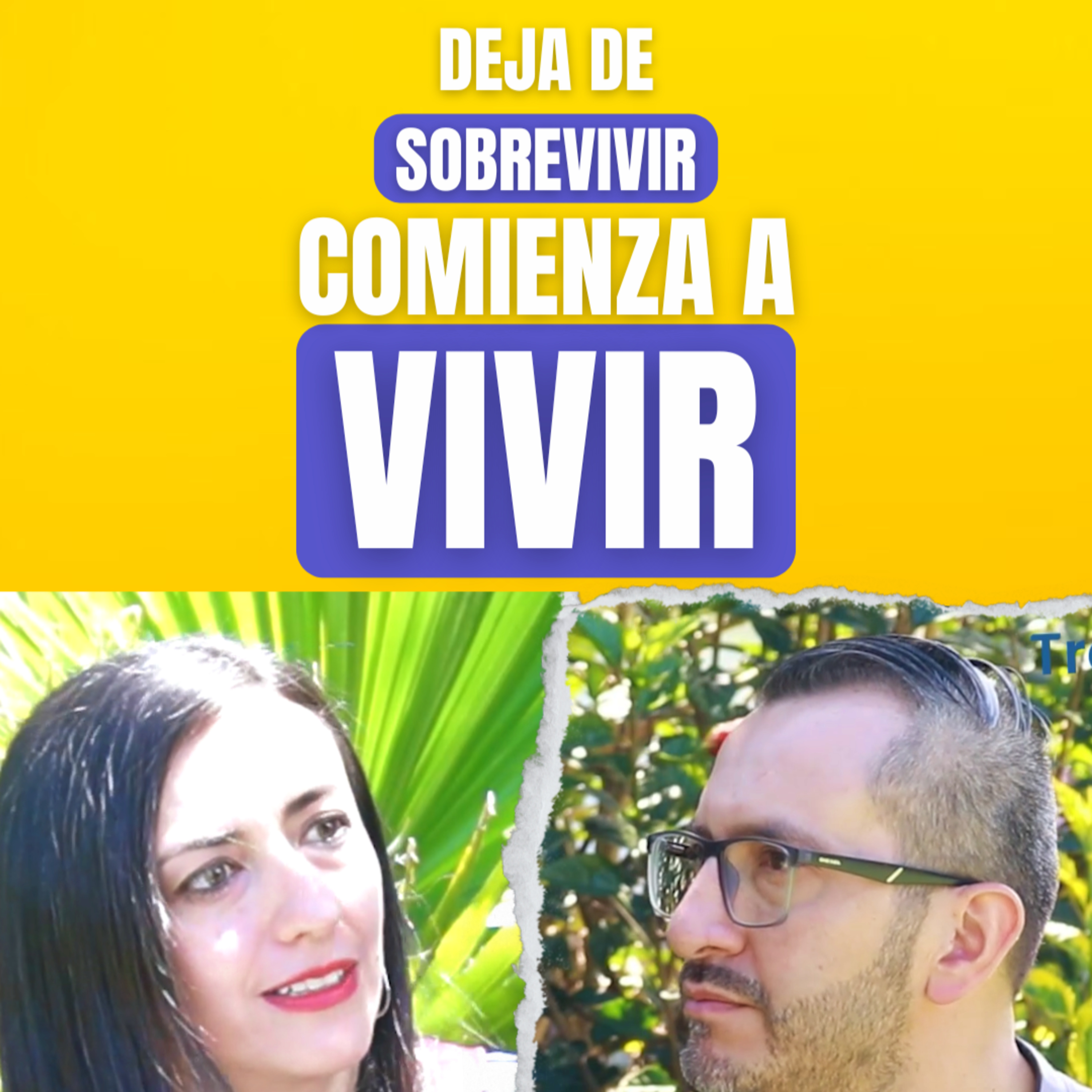 ¡DEJA DE SOBREVIVIR Y COMIENZA A VIVIR!🔹Cap 25 episode artwork