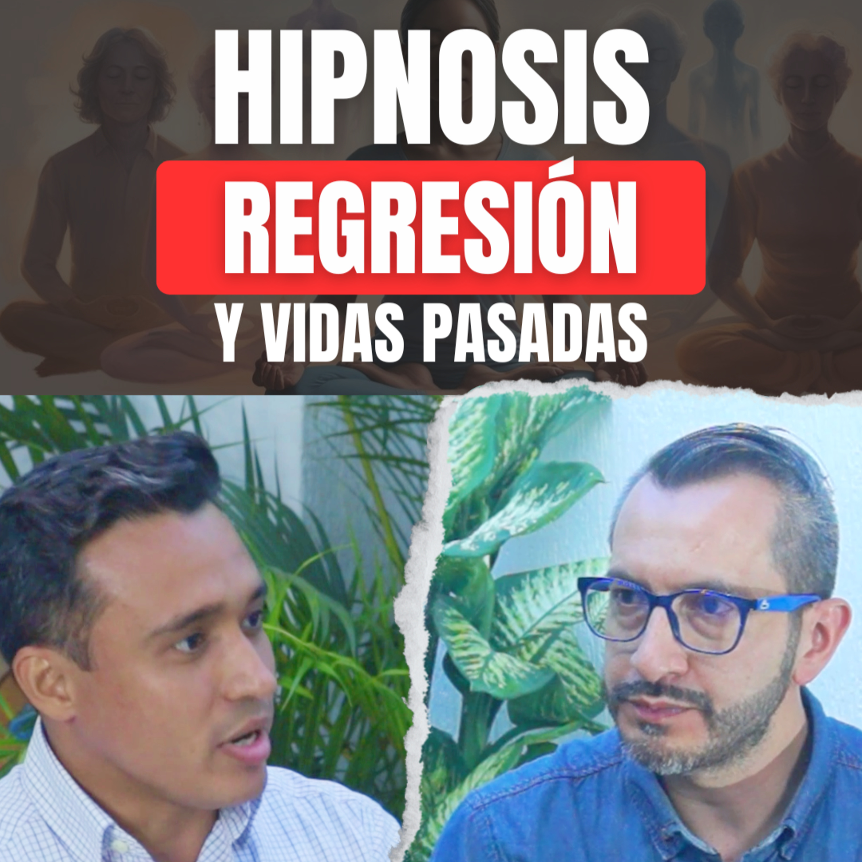 Descubre tus Vidas Pasadas👴🏻: Hipnosis de Regresión Profunda | Método Seguro 🧘‍♂️ 🔹Cap 27 episode artwork