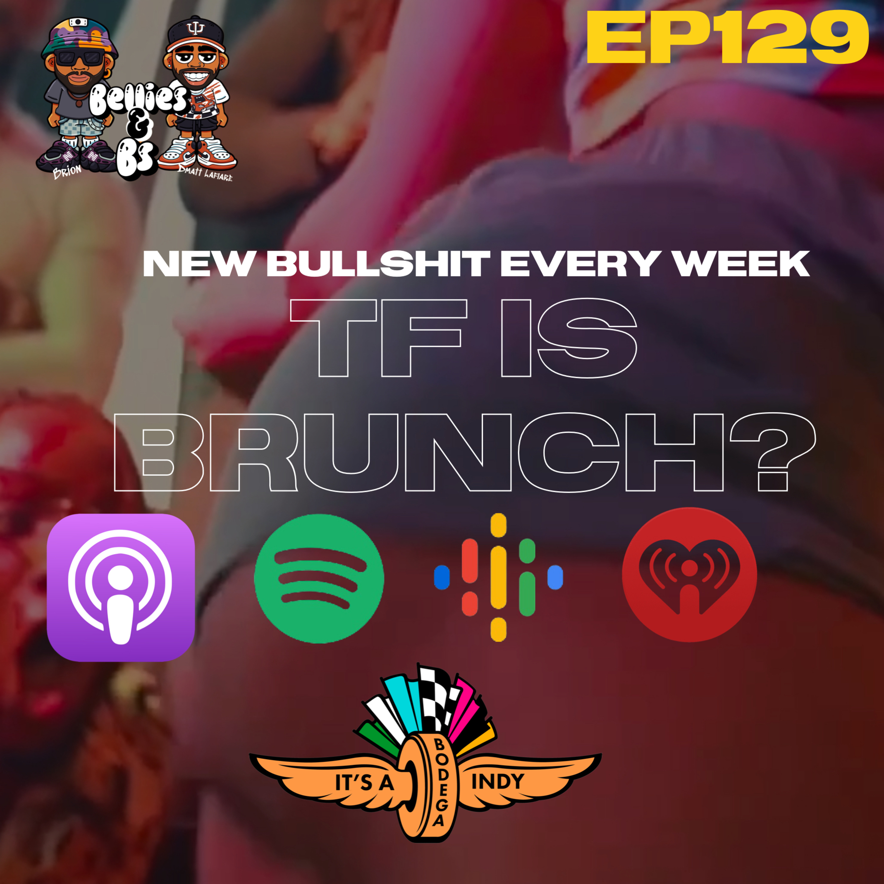 Bellies and Bullshit