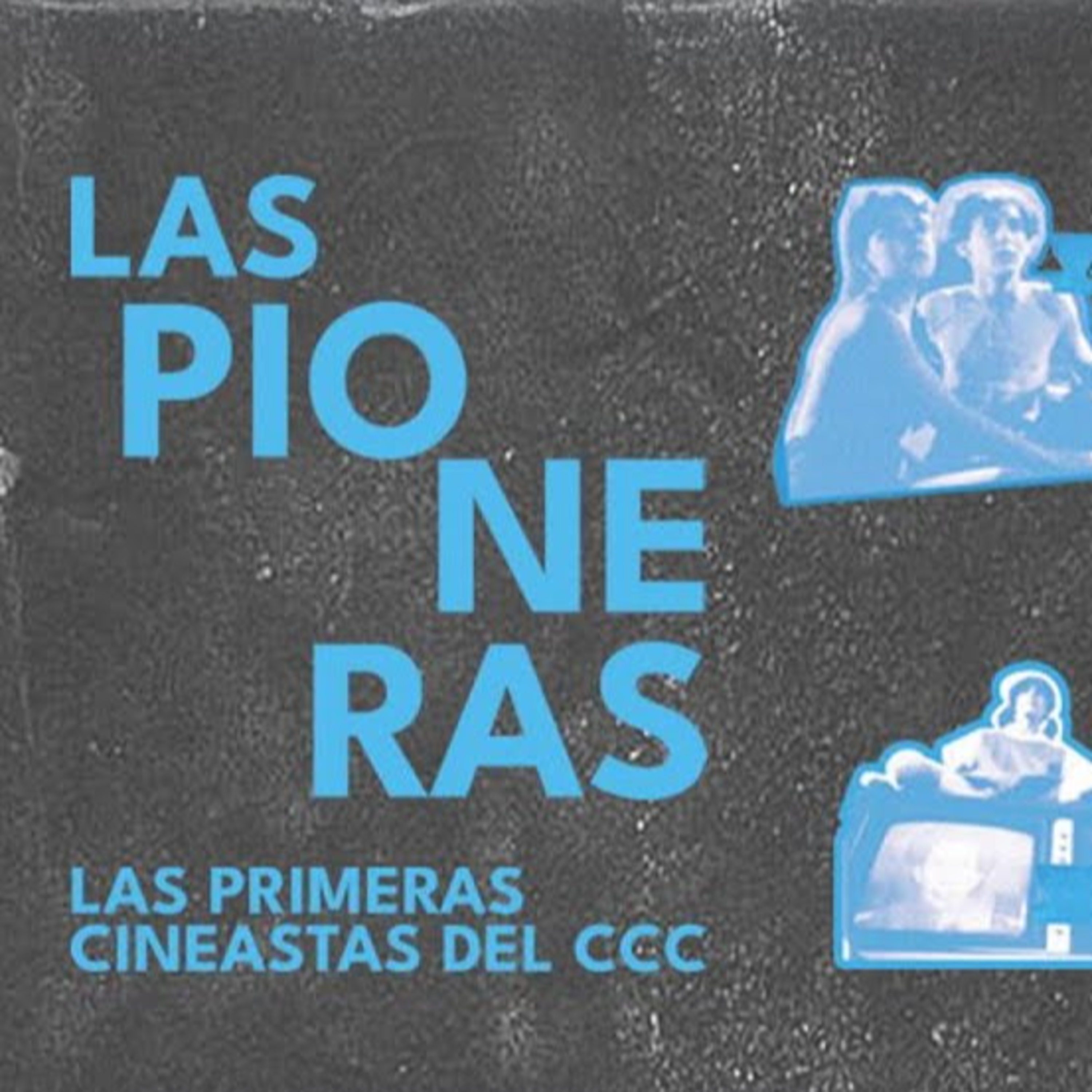 Podcast 1427. Doble Enfoque. Las Pioneras: Las Primeras Cineastas del CCC. Entrevista a Dinorath Ramírez. episode artwork