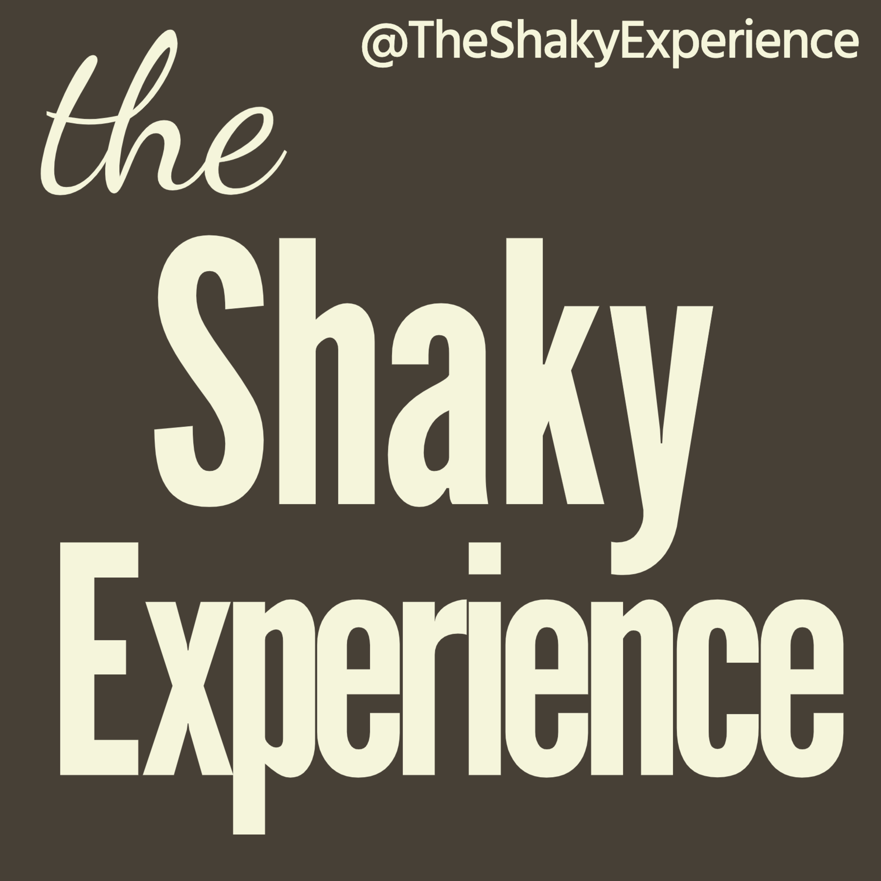The Shaky Experience