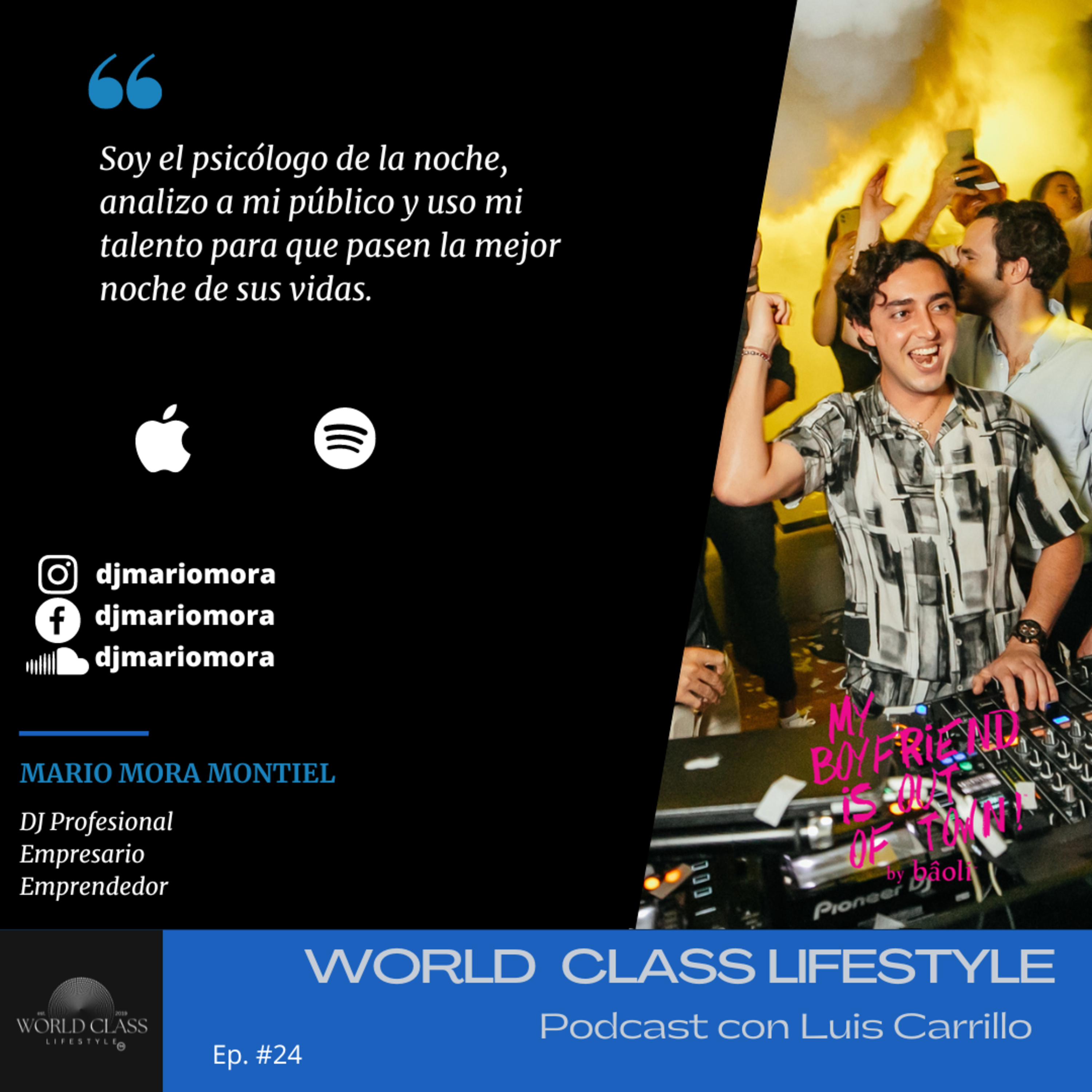 DJ Mario Mora - Superando retos desde el nacimiento, cómo 4 personas desconocidas pueden atentar contra tu reputación, lo importante de conectar con tu público  episode artwork