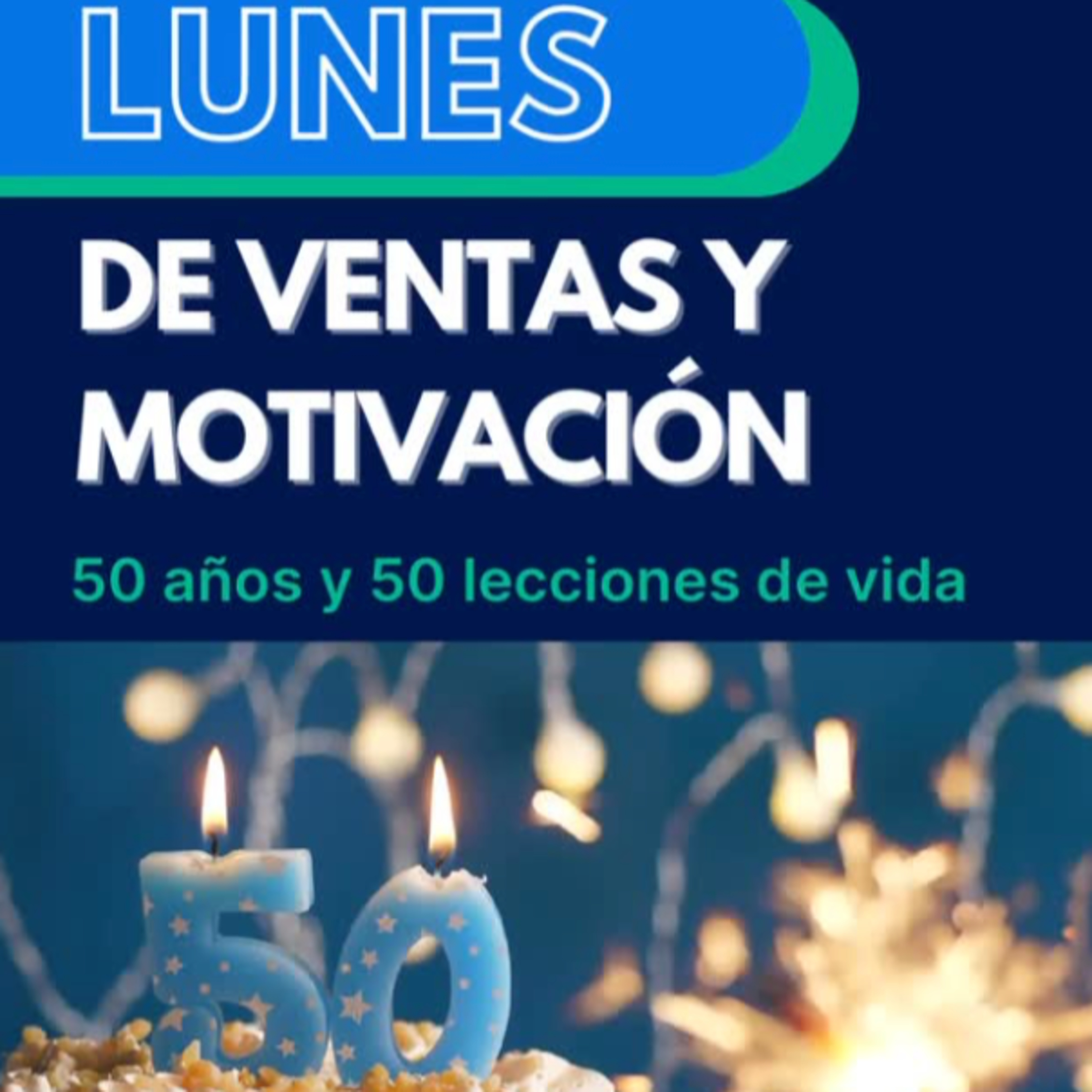 50 años y 50 lecciones de vida  episode artwork