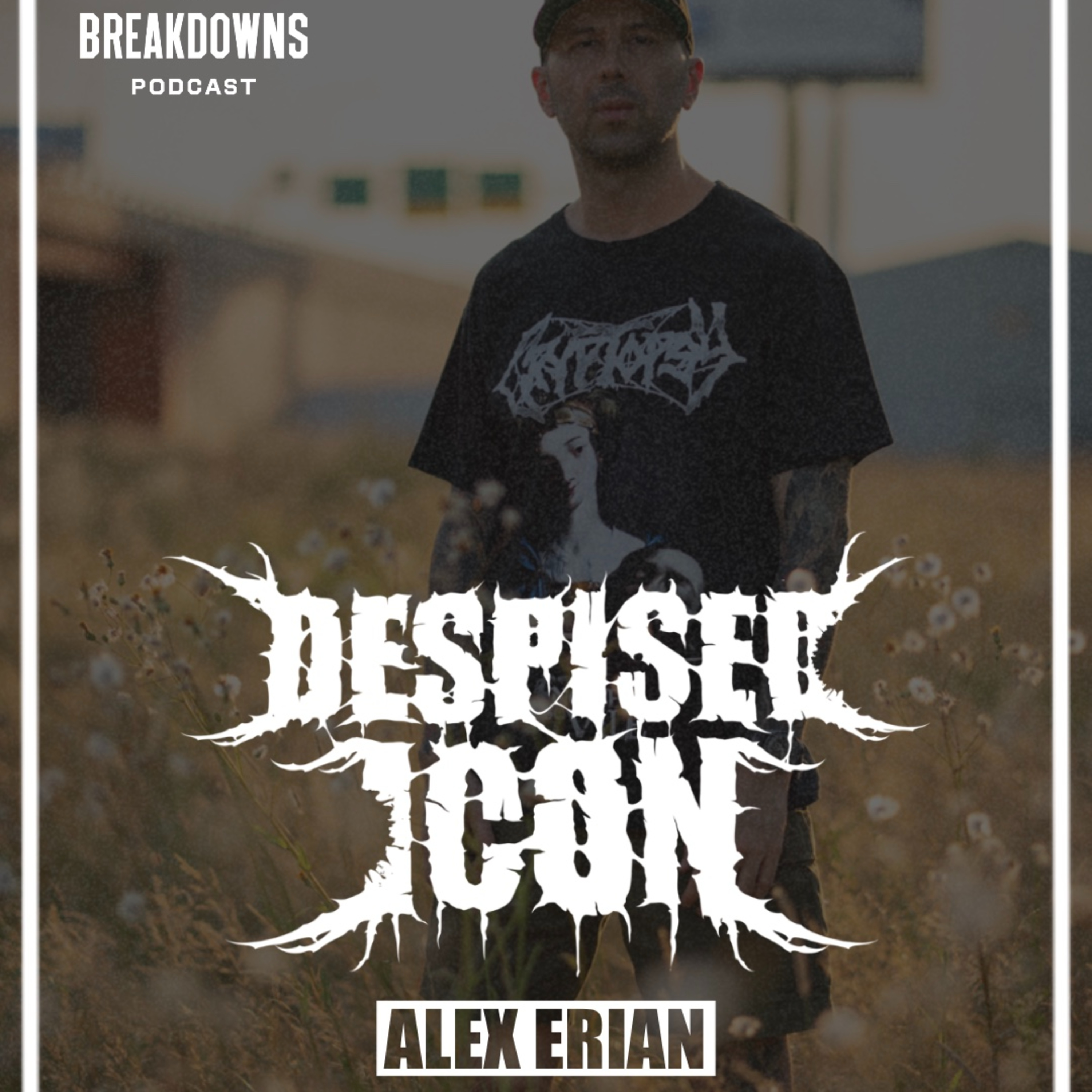 Alex Erian (Despised Icon, Obey The Brave) episode artwork
