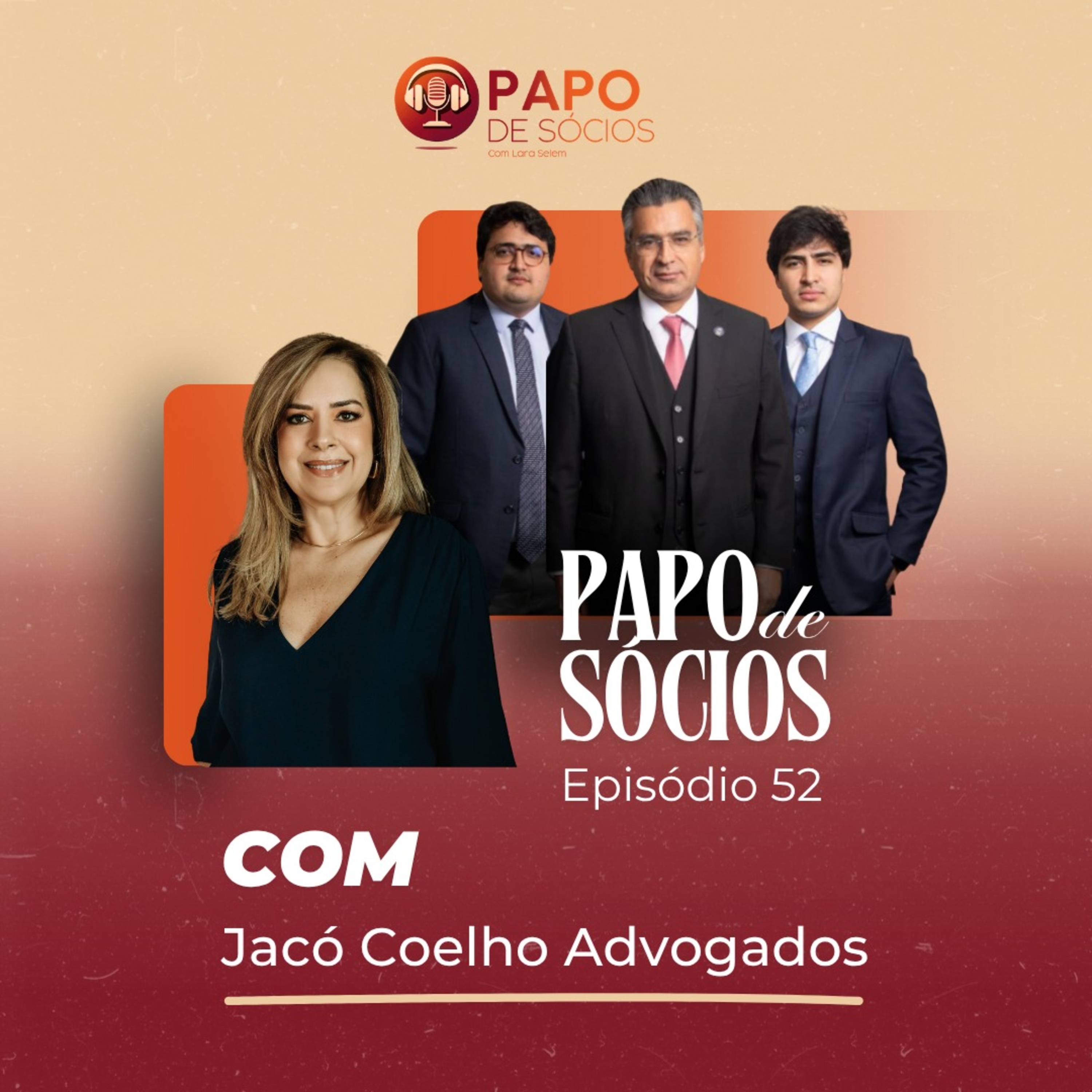 Episódio #52 | Papo de Sócios com Jacó Coelho Advogados episode artwork