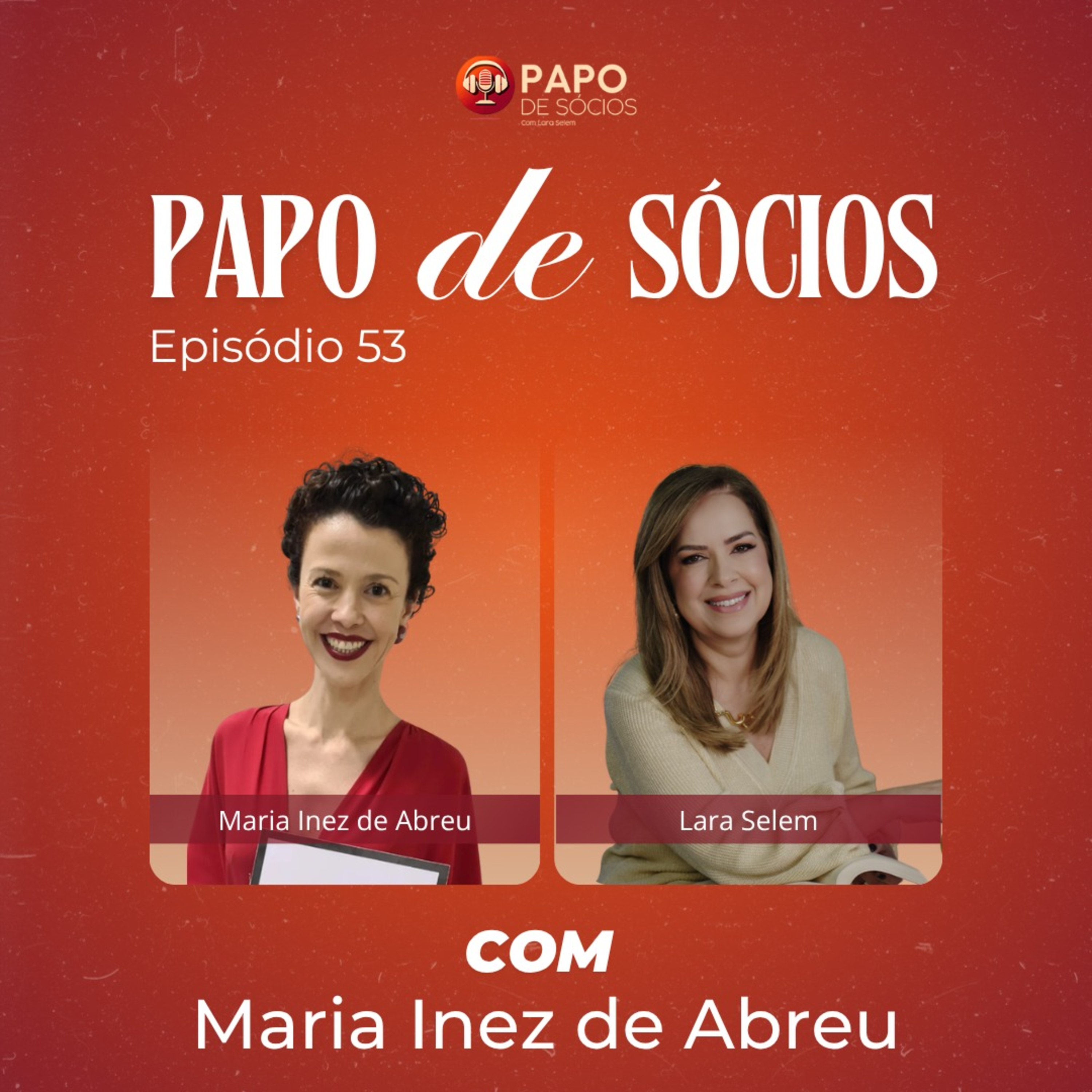 Episódio #53 | Papo de Sócios com Maria Inez Abreu episode artwork