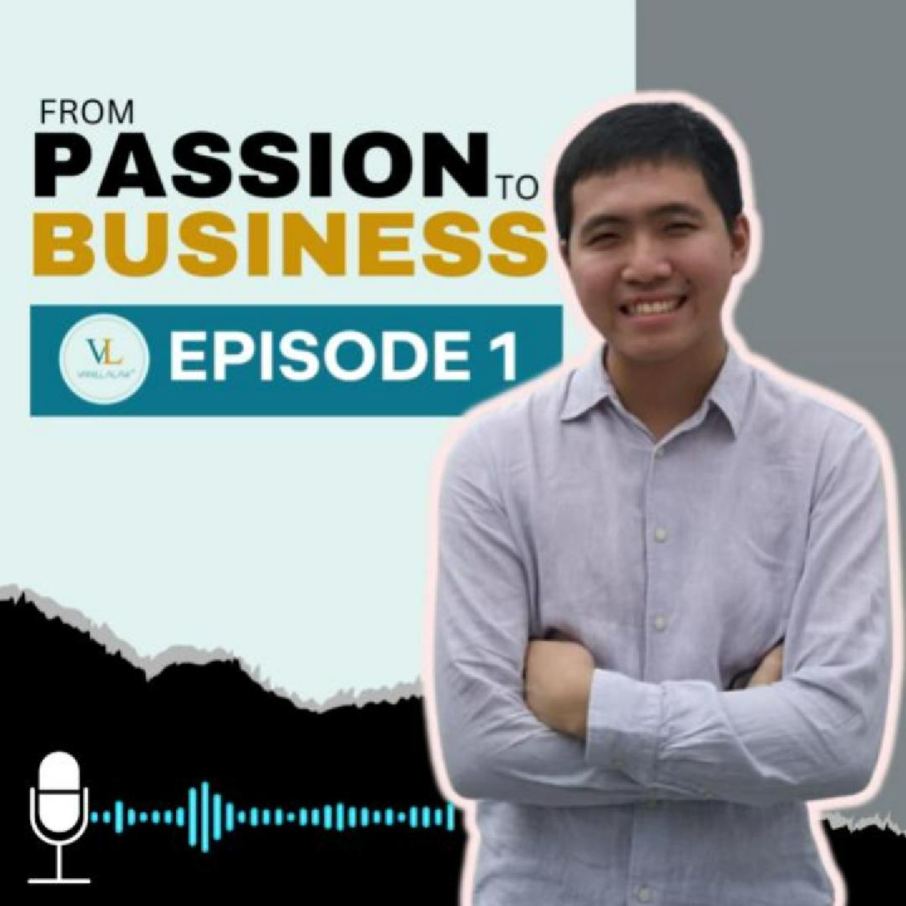 Passion To Business - Ep 1 episode artwork