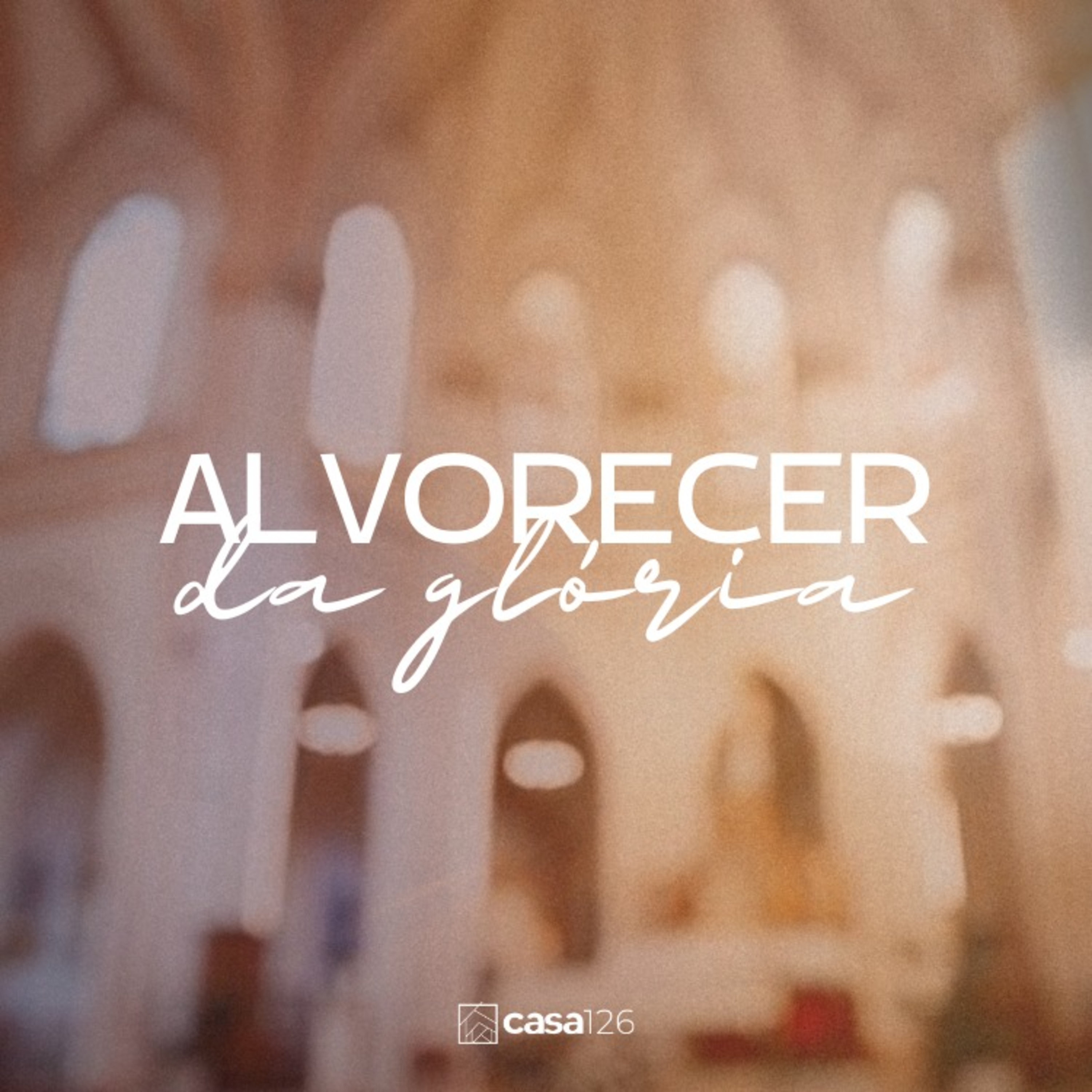 Cultuando Do Jeito Que Deus Quer - Série: ALVORECER DA GLÓRIA episode artwork