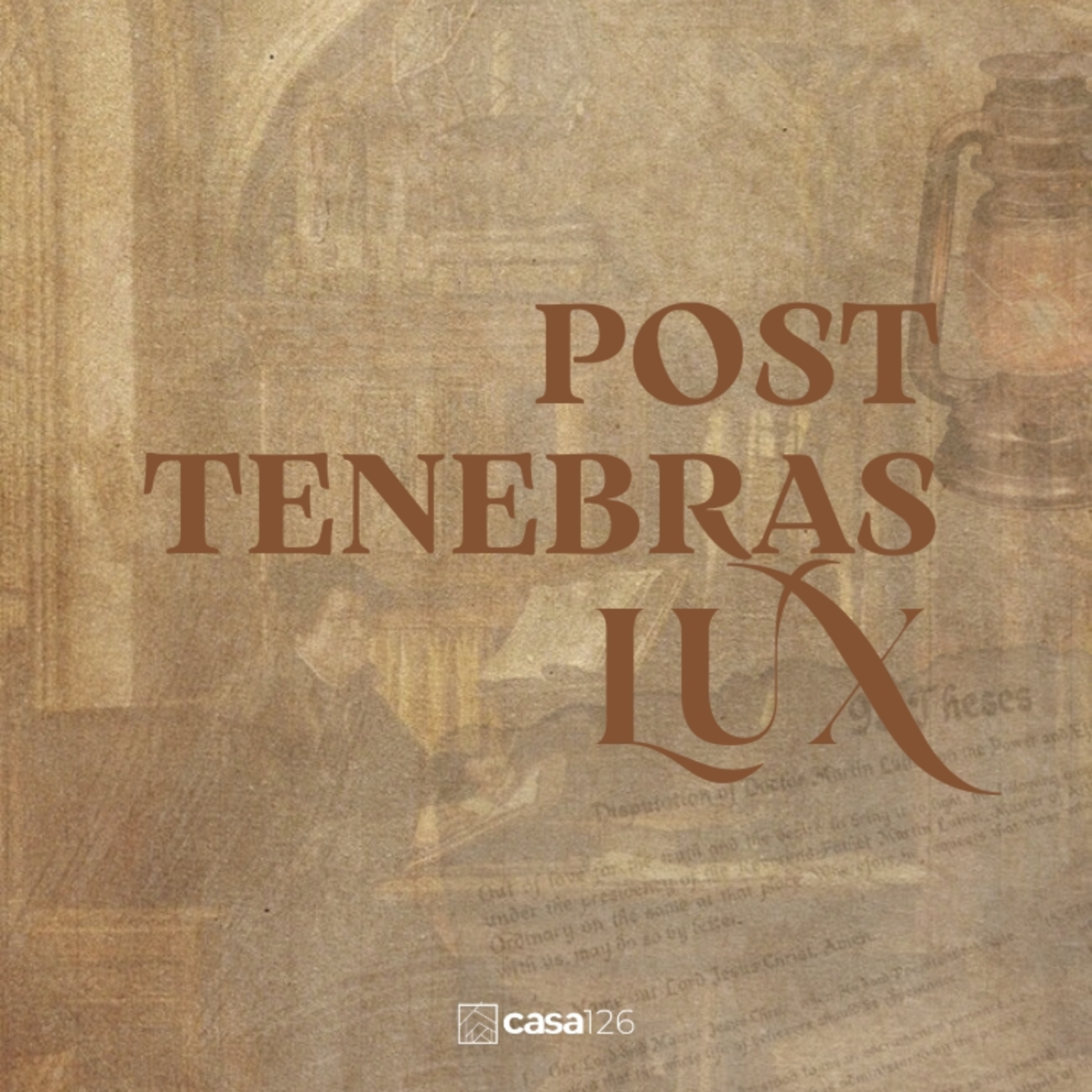 O Único Caminho, a Única Ponte, o Único Resgate [Solus Christus] - Série: Post Tenebras Lux (Após as Trevas, a Luz) episode artwork