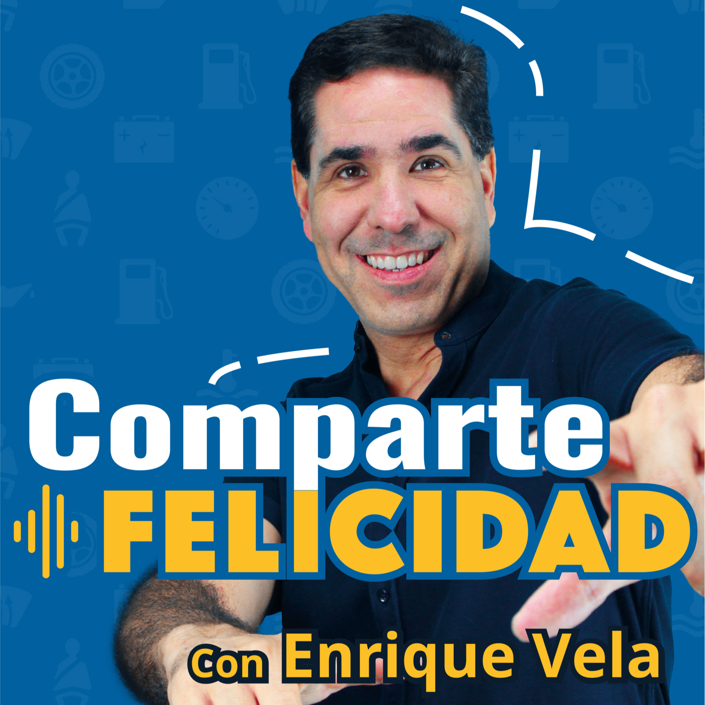 Comparte Felicidad | Enrique Vela