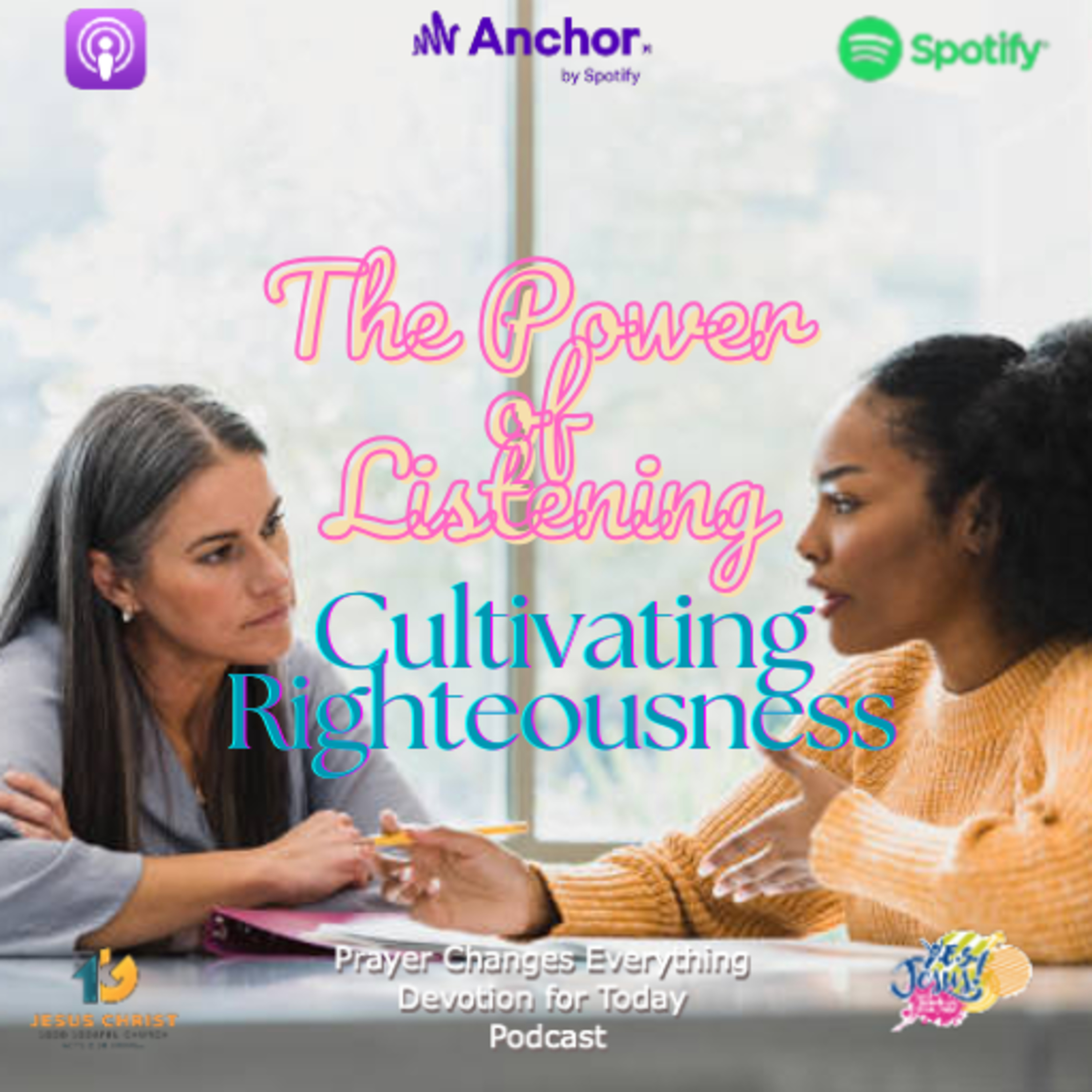 "The Power of Listening: Cultivating Righteousness”  episode artwork
