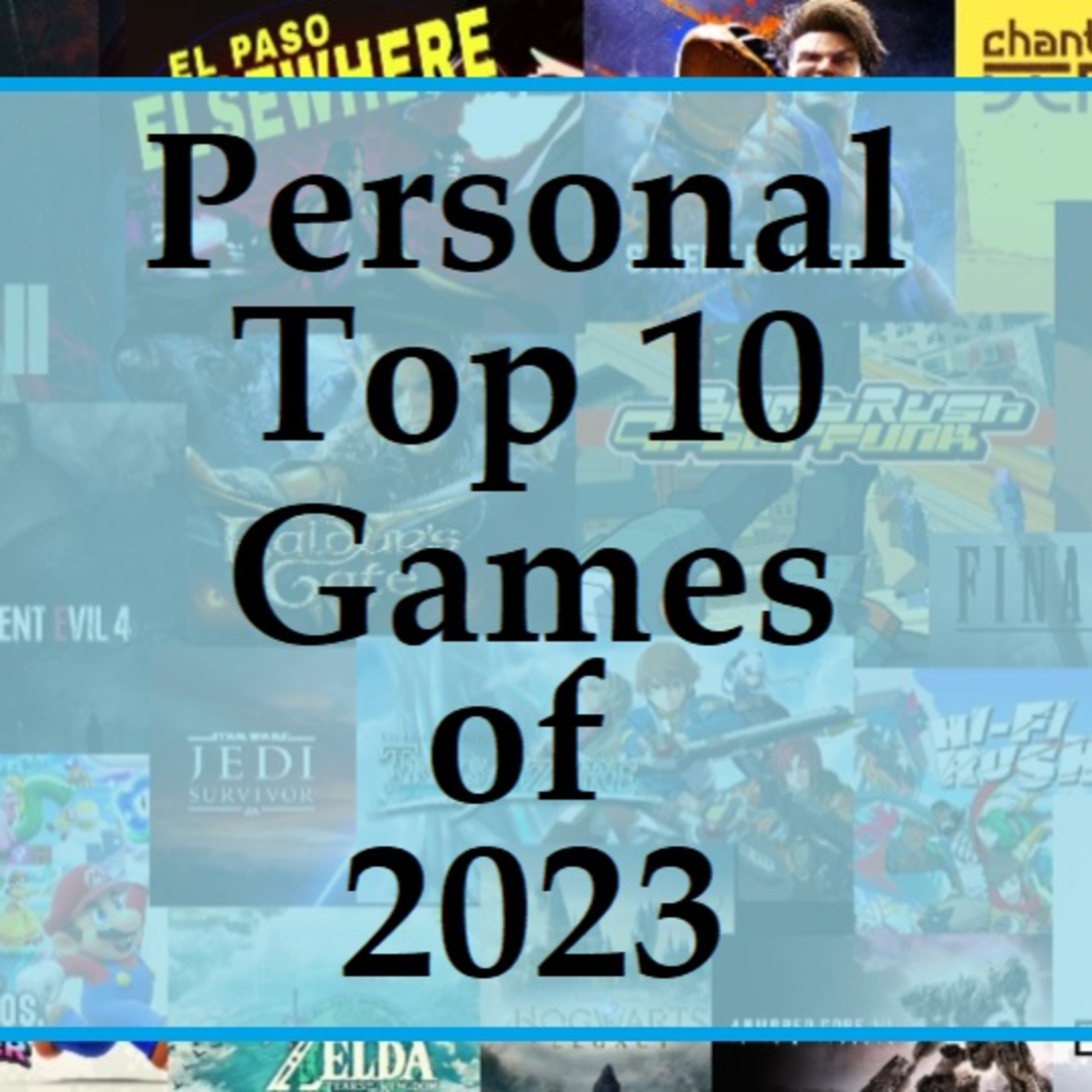 Personal Top 10 Games of 2023 episode artwork