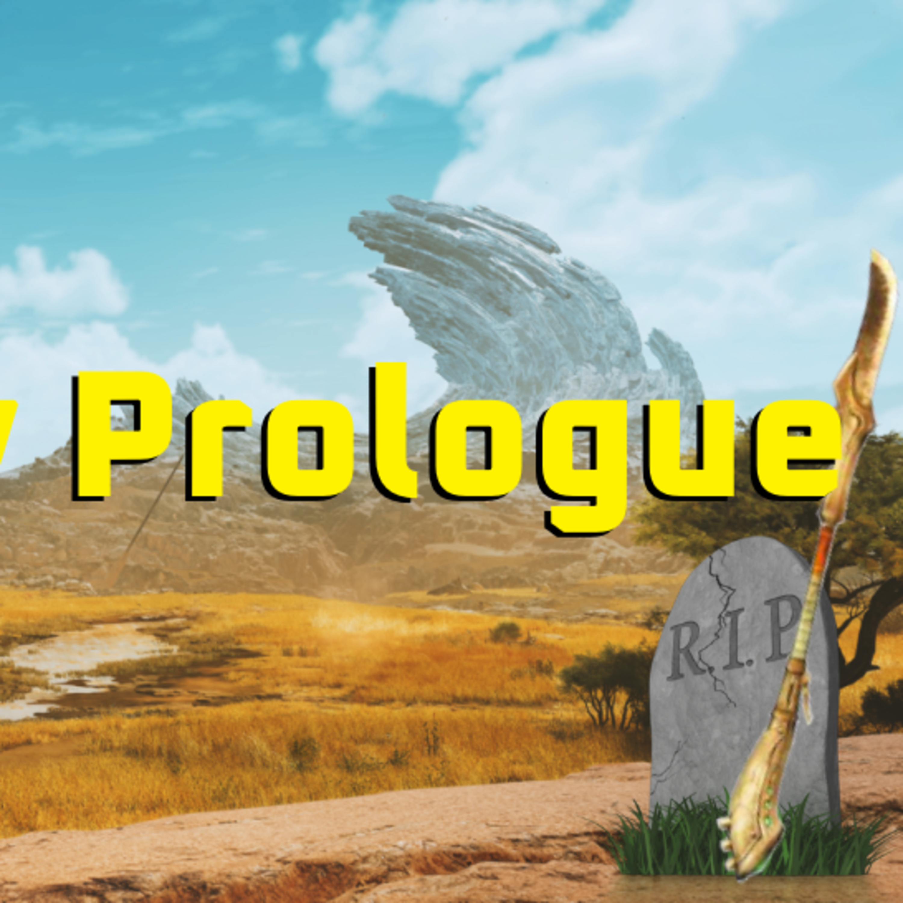 Weekly Prologue - Monster Hunter Wild Woes episode artwork