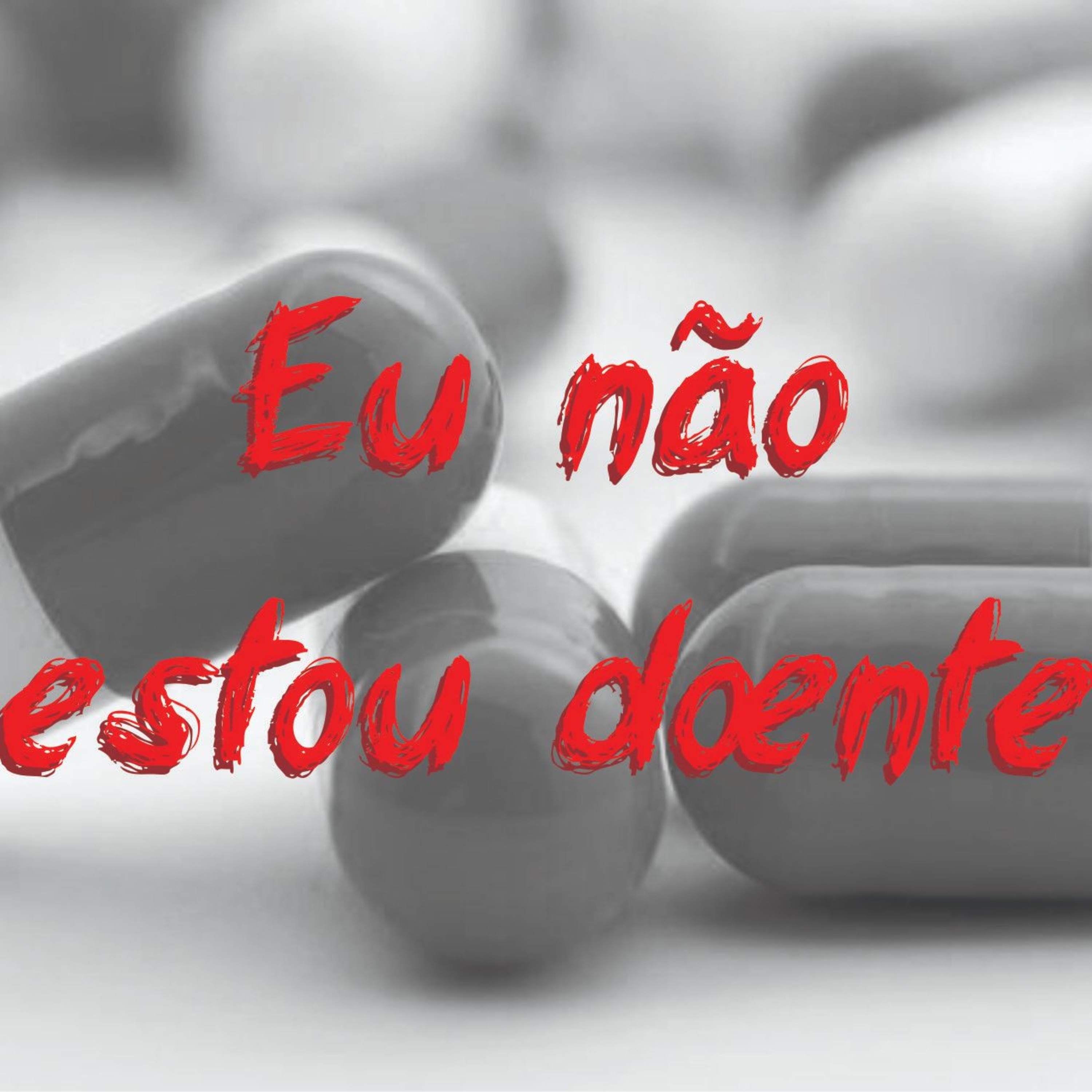 #5 Eu Não Estou Doente episode artwork