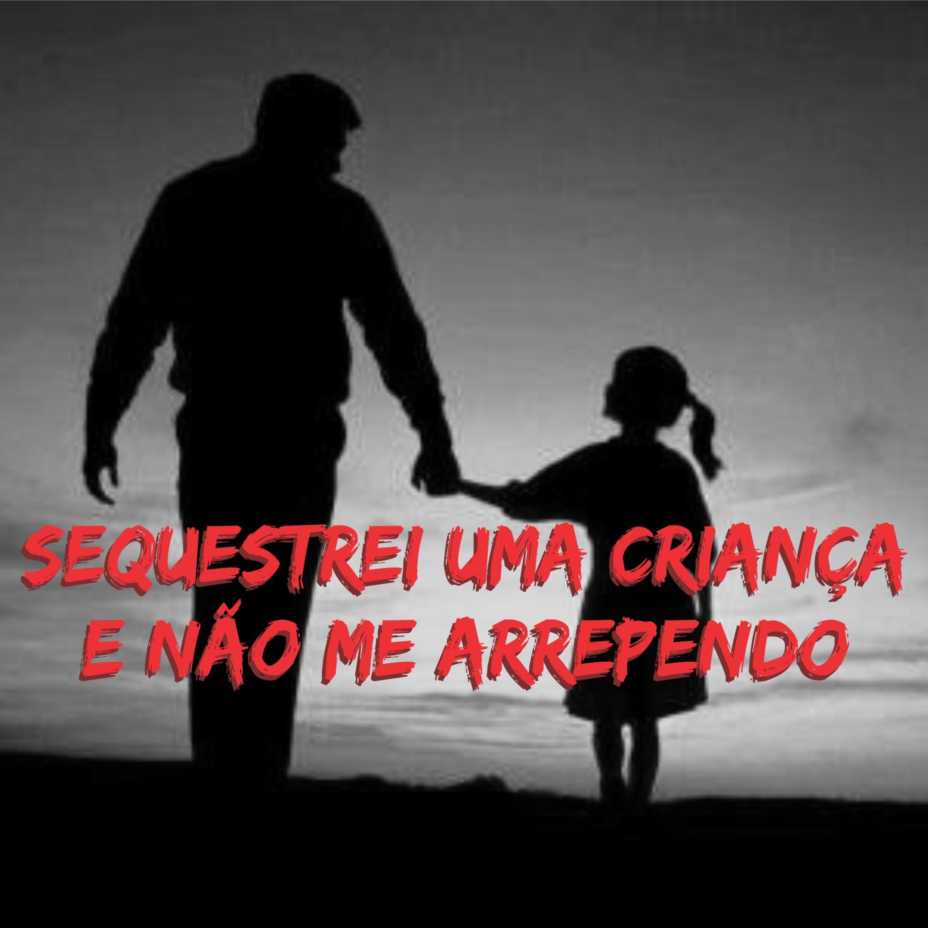 #8 Sequestrei uma criança e não me arrependo episode artwork
