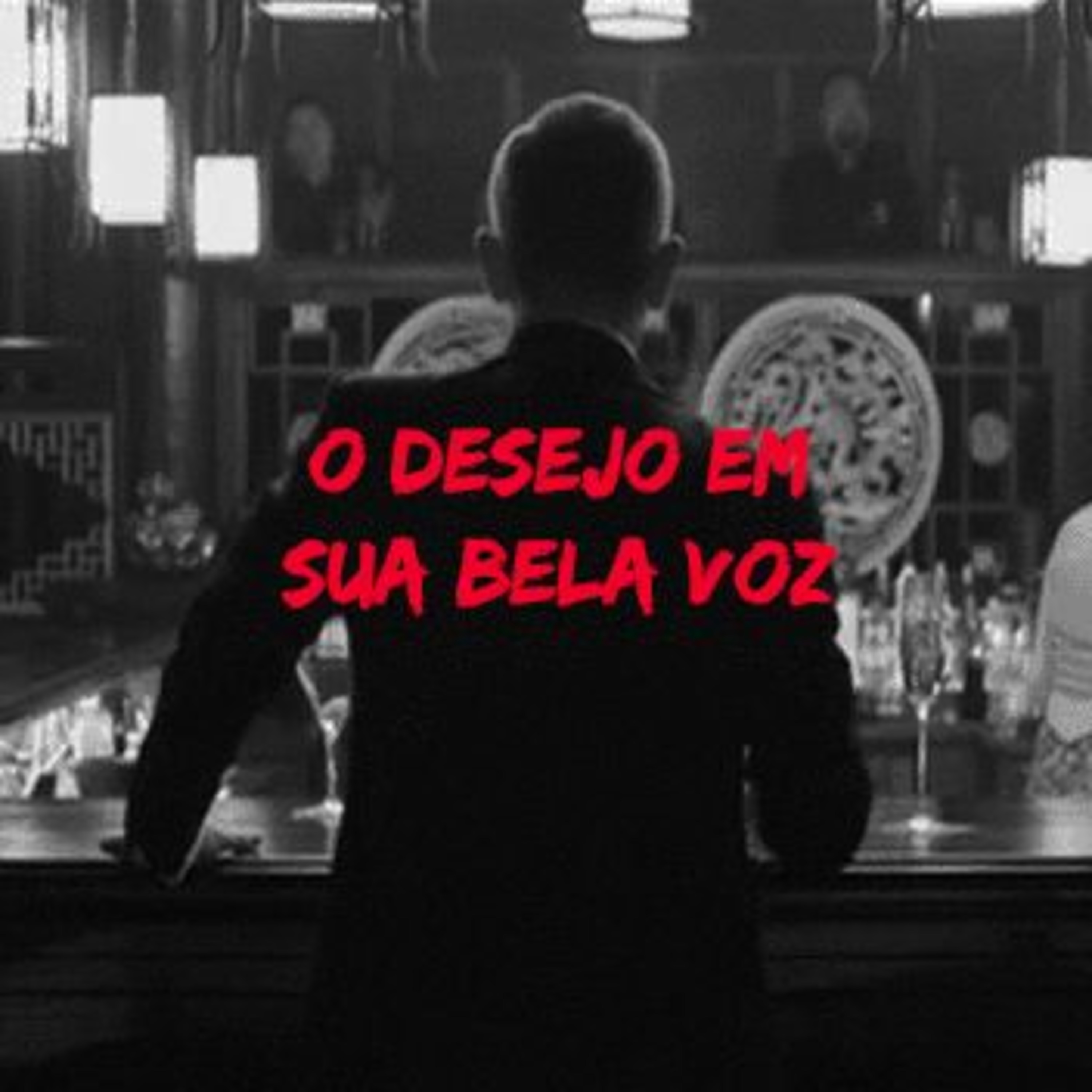 #12 O Desejo Em Sua Bela Voz episode artwork