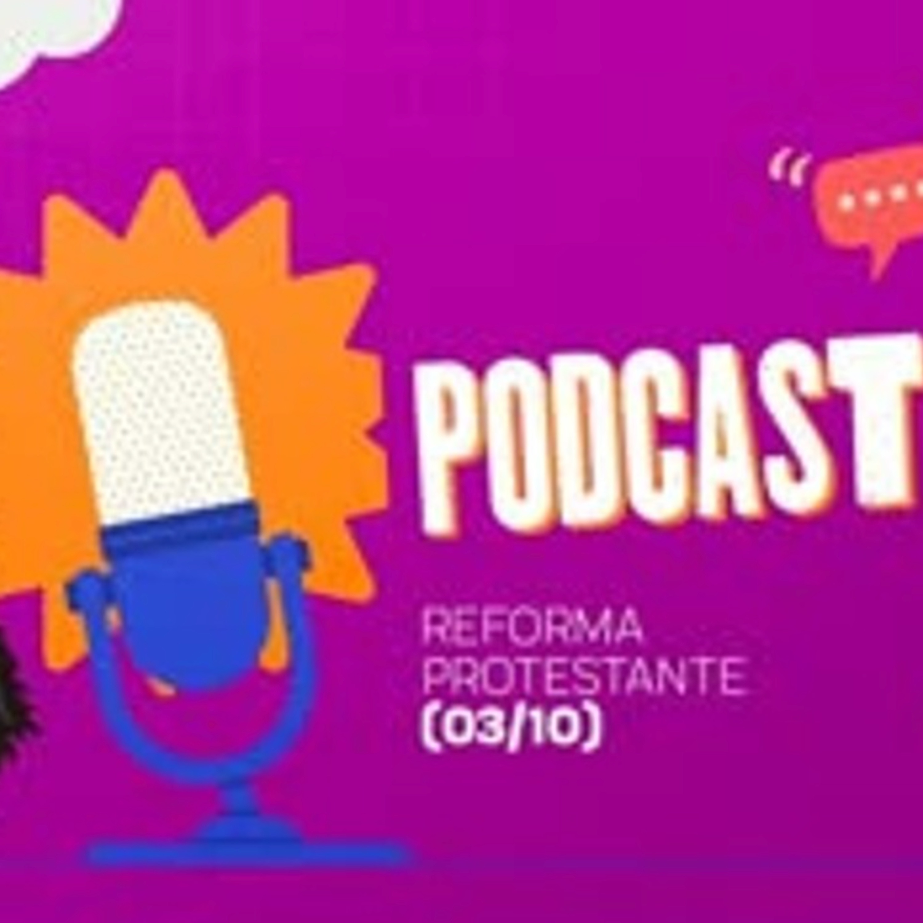 Podcast - Reforma protestante (Pr. Giba Oliveira) episode artwork