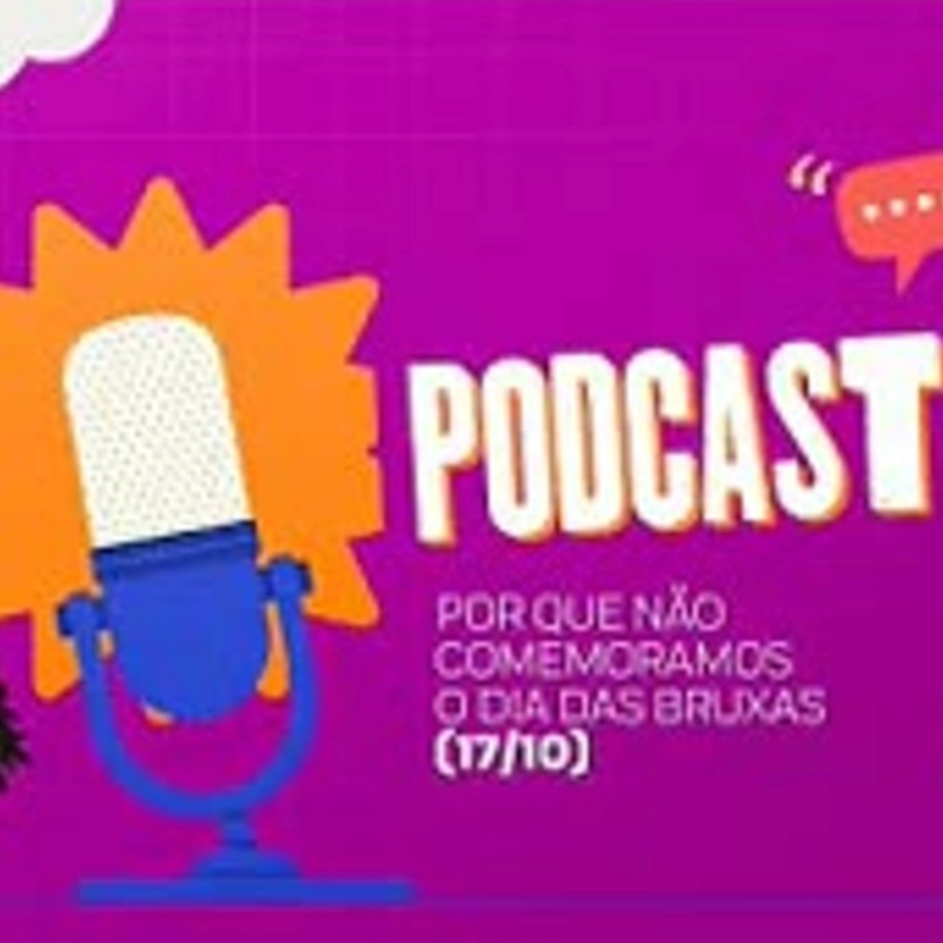 Podcast - Por que não comemoramos o dia das bruxas? (Cassi Tardivo) episode artwork