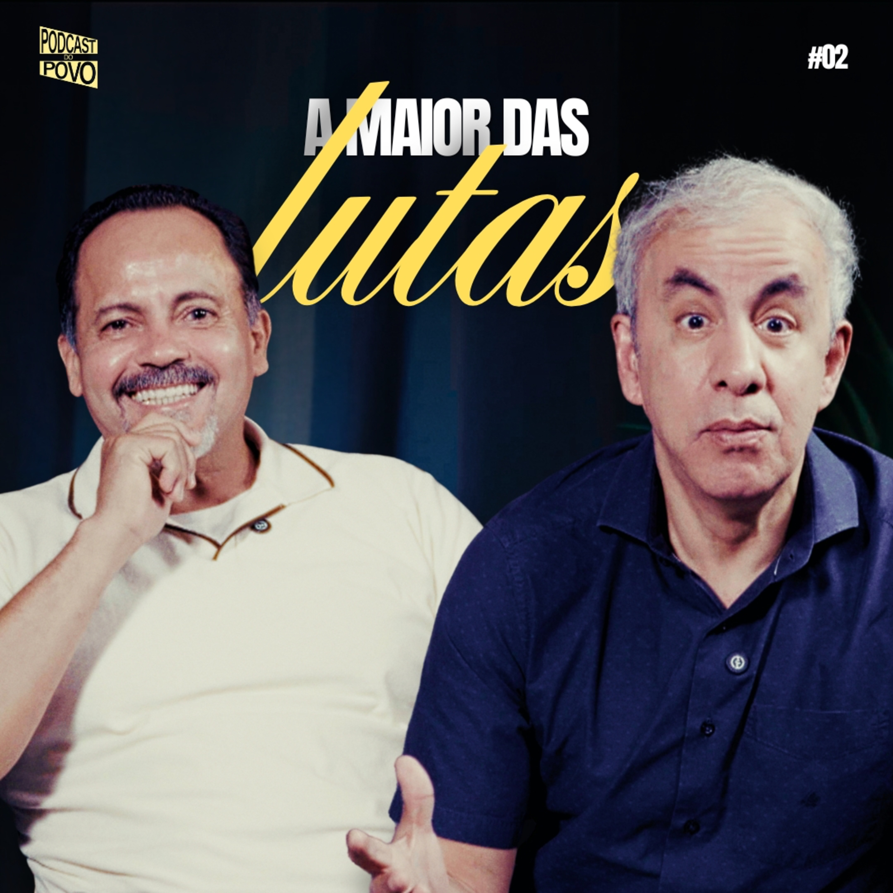 A MAIOR DAS LUTAS | Podcast do Povo #02 com Pr. Robério Alves e Pr. Samuel Silva episode artwork