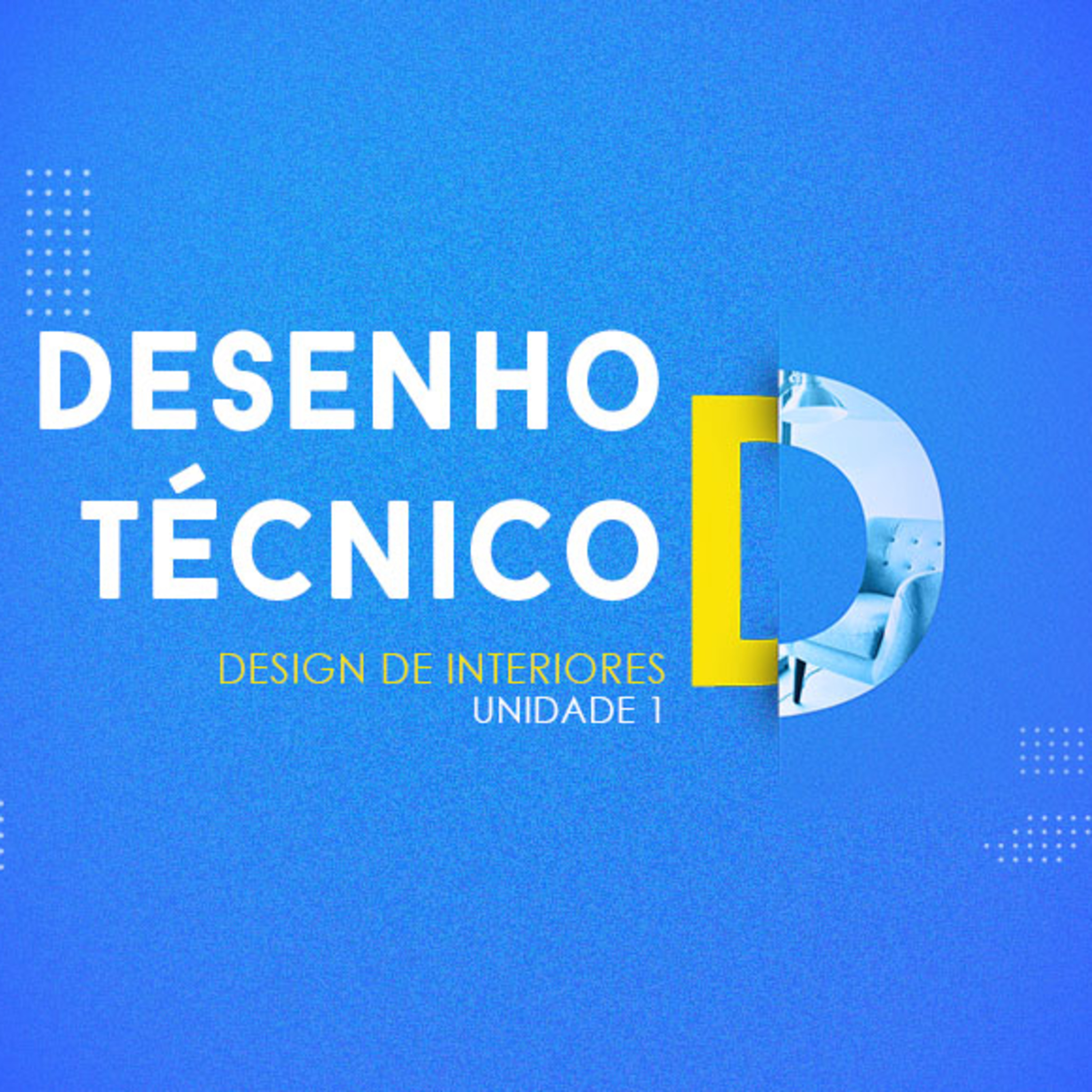 CURSO TÉCNICO EM DESIGN DE INTERIORES | DESENHO TÉCNICO | UNIDADE 1 episode artwork