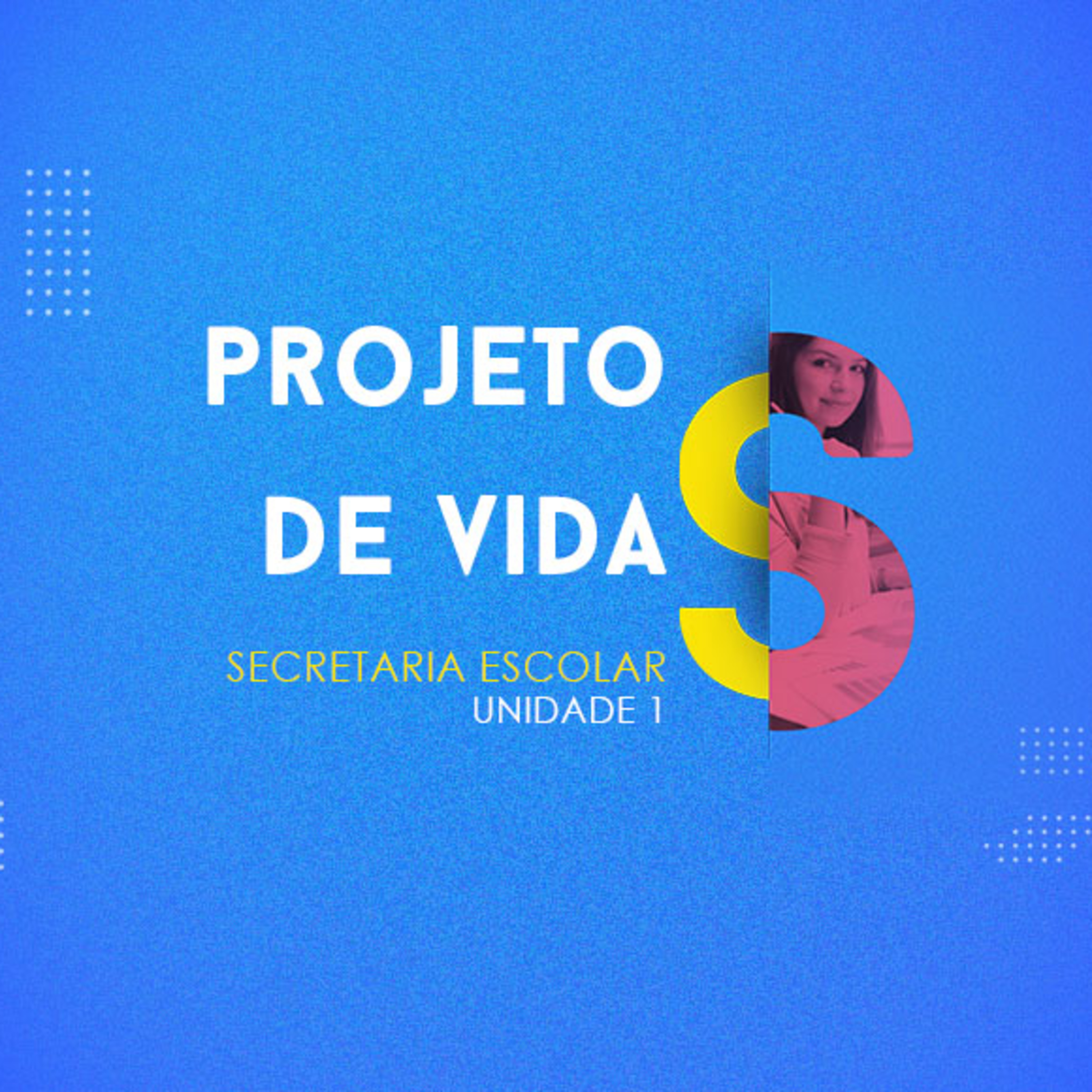 CURSO TÉCNICO EM SECRETARIA ESCOLAR | PROJETO DE VIDA | UNIDADE 1 | PARTE 2 episode artwork