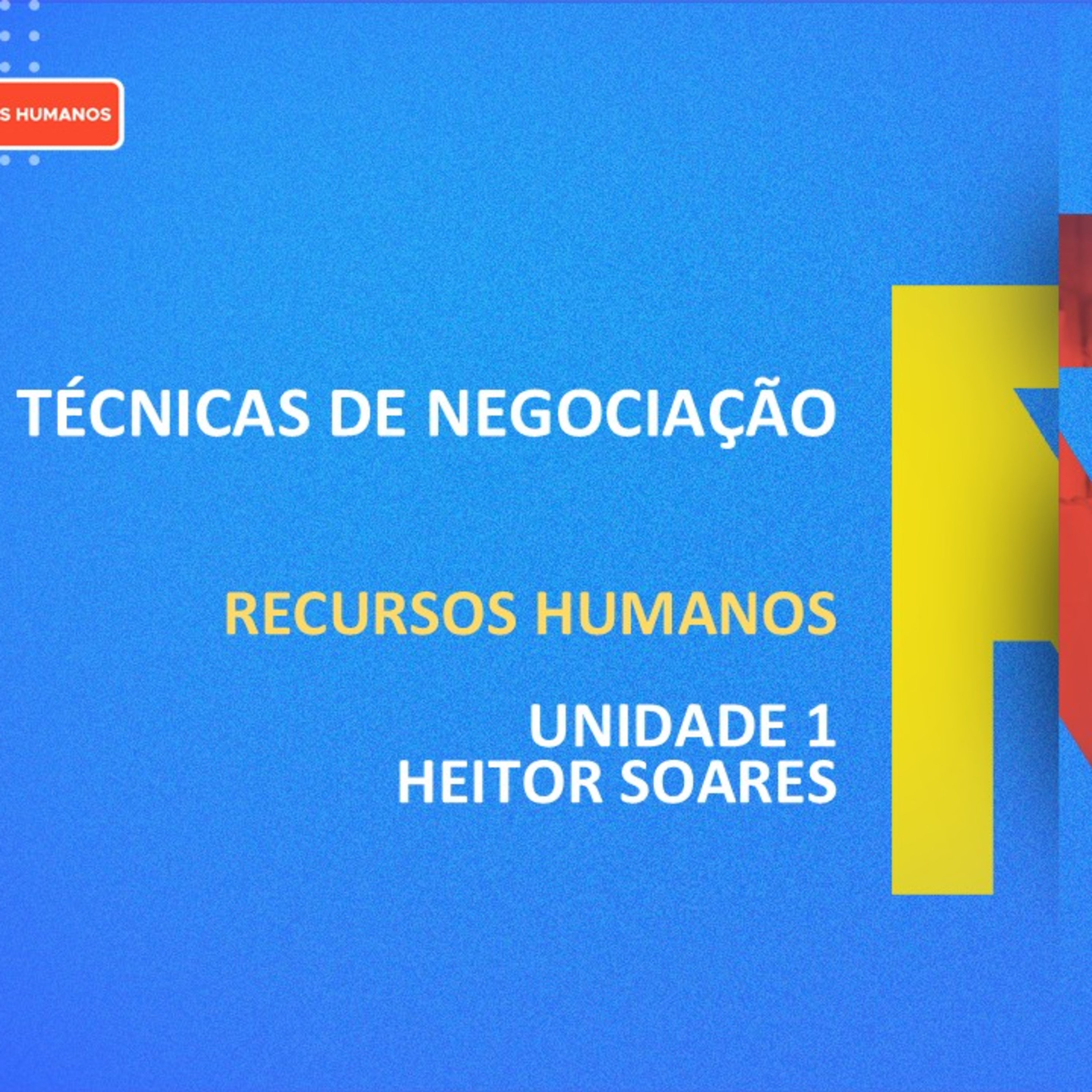 CURSO TÉCNICO EM RECURSOS HUMANOS | TÉCNICAS DE NEGOCIAÇÃO | UNIDADE 1 episode artwork