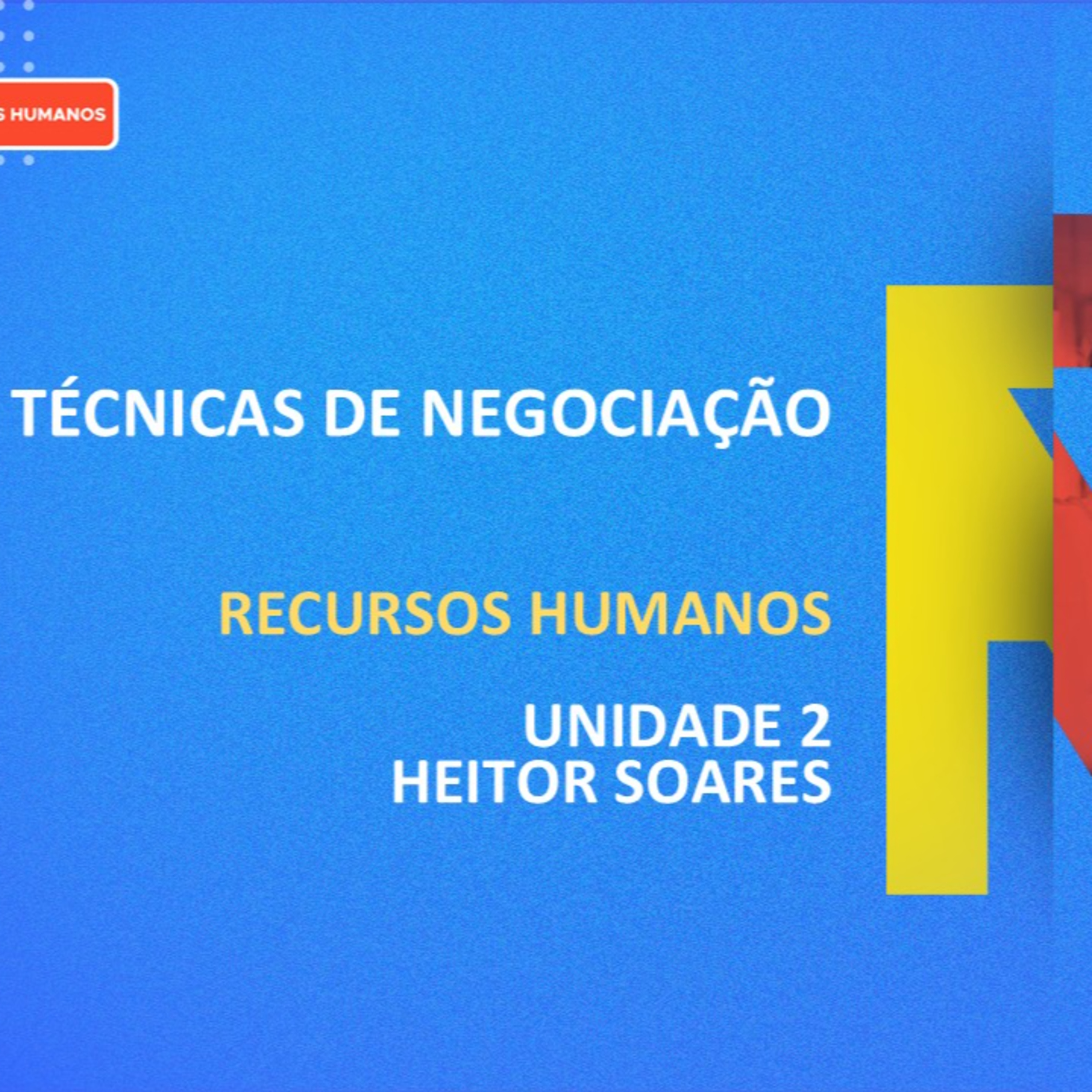 CURSO TÉCNICO EM RECURSOS HUMANOS | TÉCNICAS DE NEGOCIAÇÃO | UNIDADE 2 episode artwork