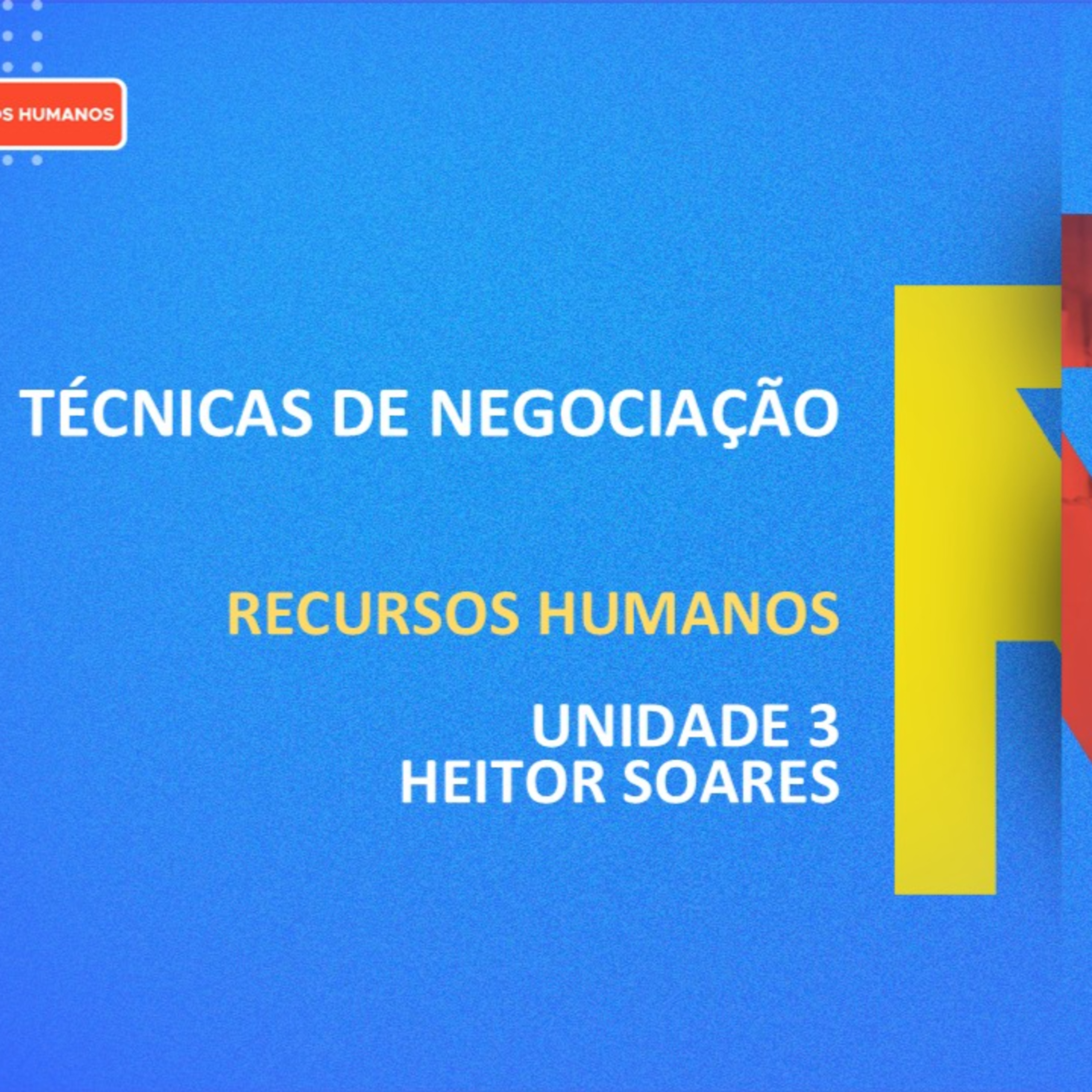 CURSO TÉCNICO EM RECURSOS HUMANOS | TÉCNICAS DE NEGOCIAÇÃO | UNIDADE 3 episode artwork