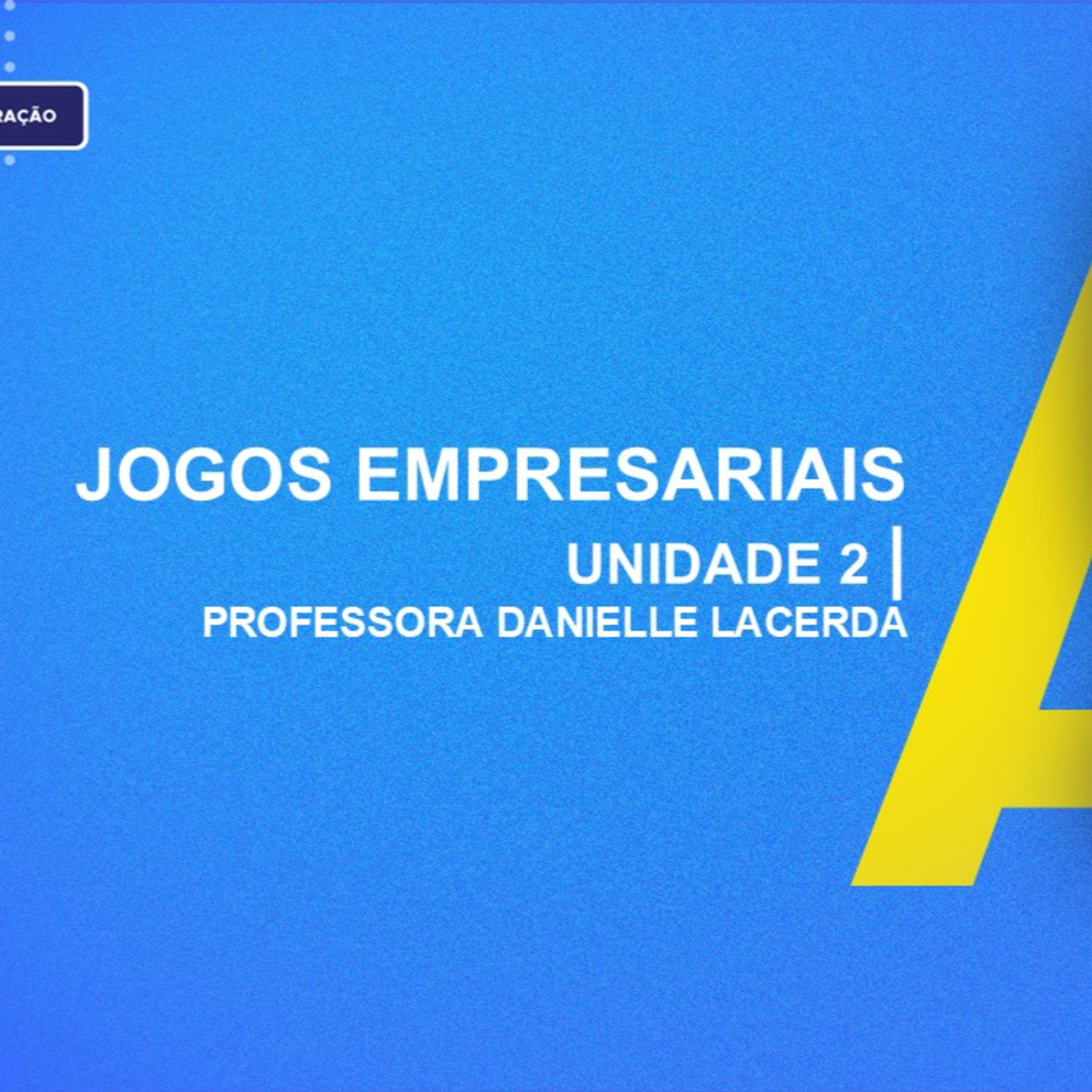 CURSO TÉCNICO DE ADMINISTRAÇÃO | JOGOS EMPRESARIAIS | UNIDADE 2 episode artwork