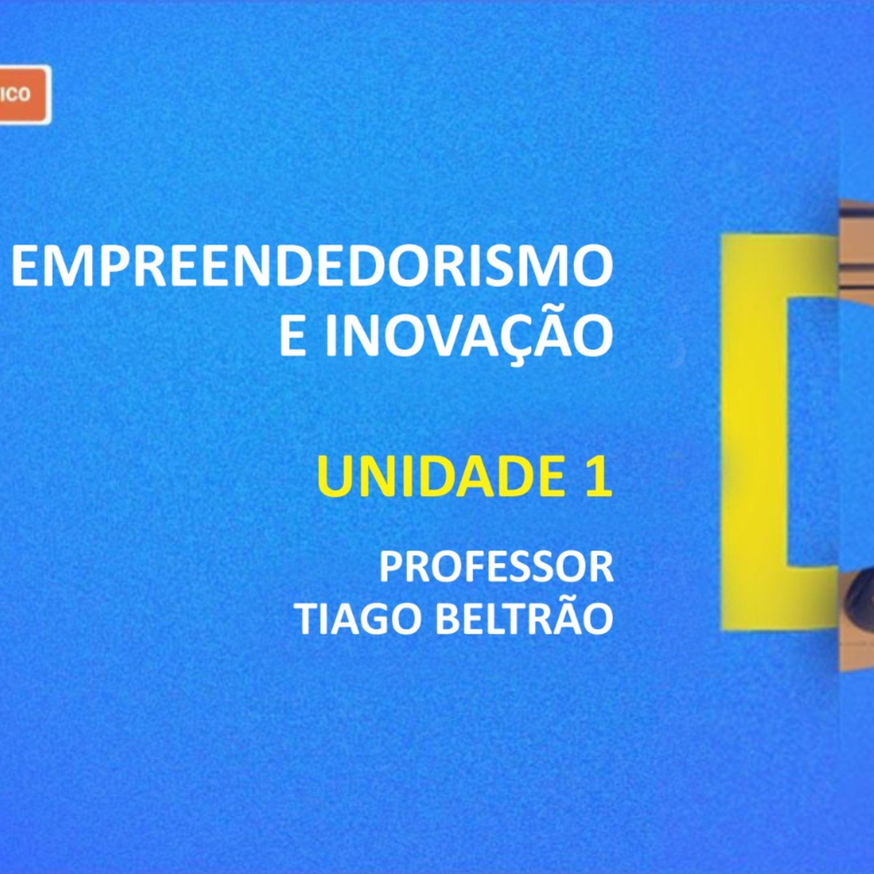 CURSO TÉCNICO EM DESIGN GRÁFICO | EMPREENDEDORISMO E INOVAÇÃO | UNIDADE 1 episode artwork