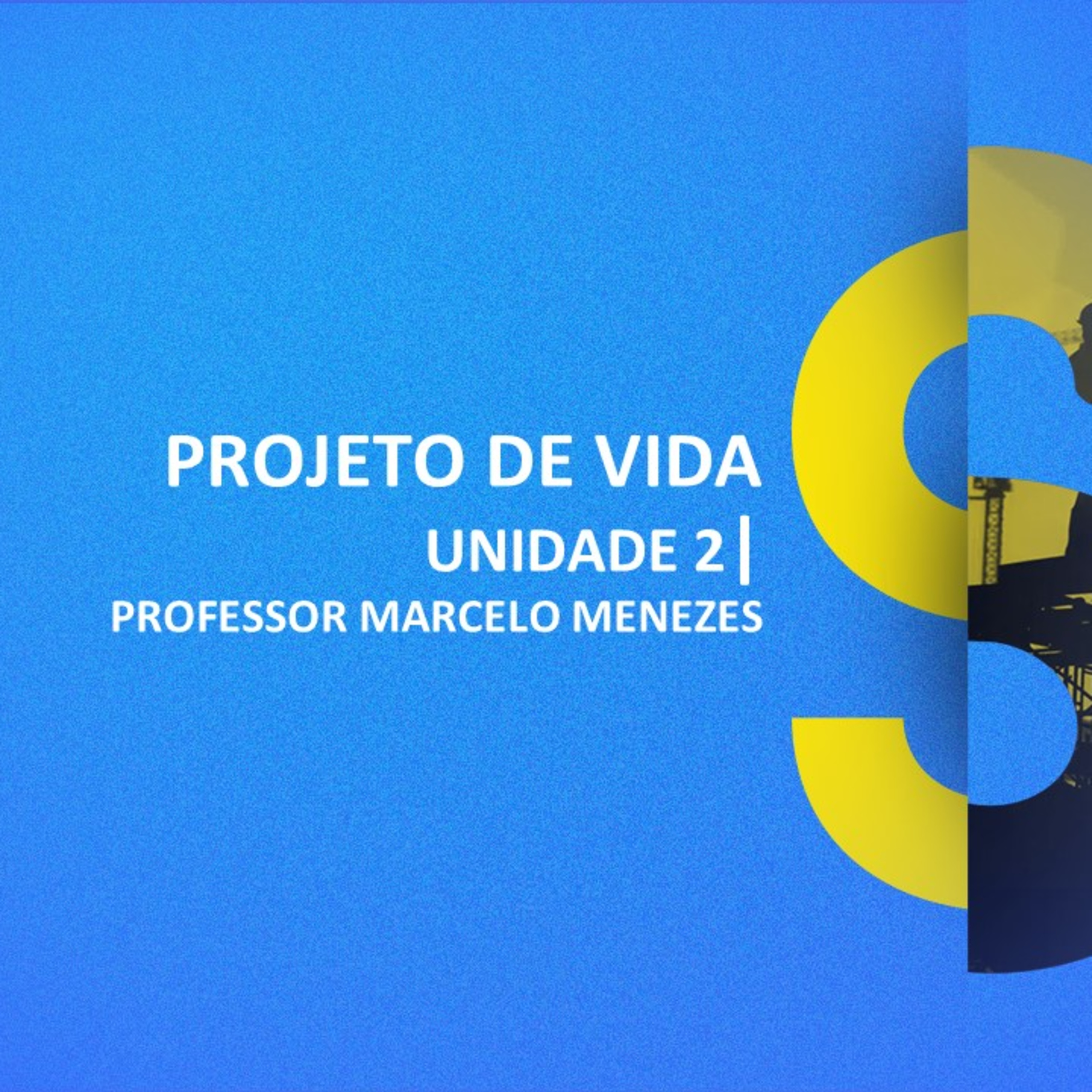 CURSO TÉCNICO EM SEGURANÇA DO TRABALHO | PROJETO DE VIDA | UNIDADE 2 episode artwork