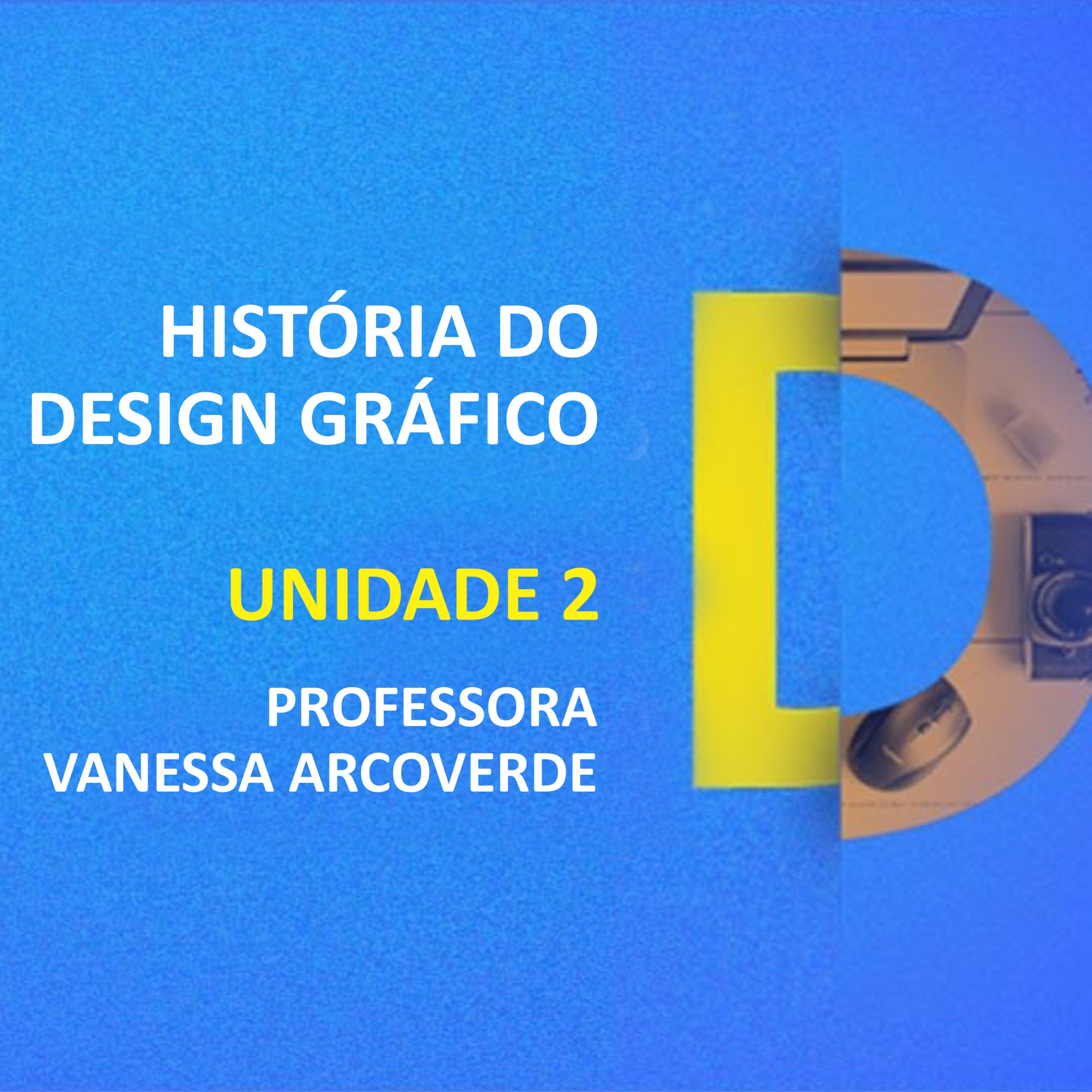 CURSO TÉCNICO EM DESIGN GRÁFICO | HISTÓRIA DO DESIGN GRÁFICO | UNIDADE 2 episode artwork