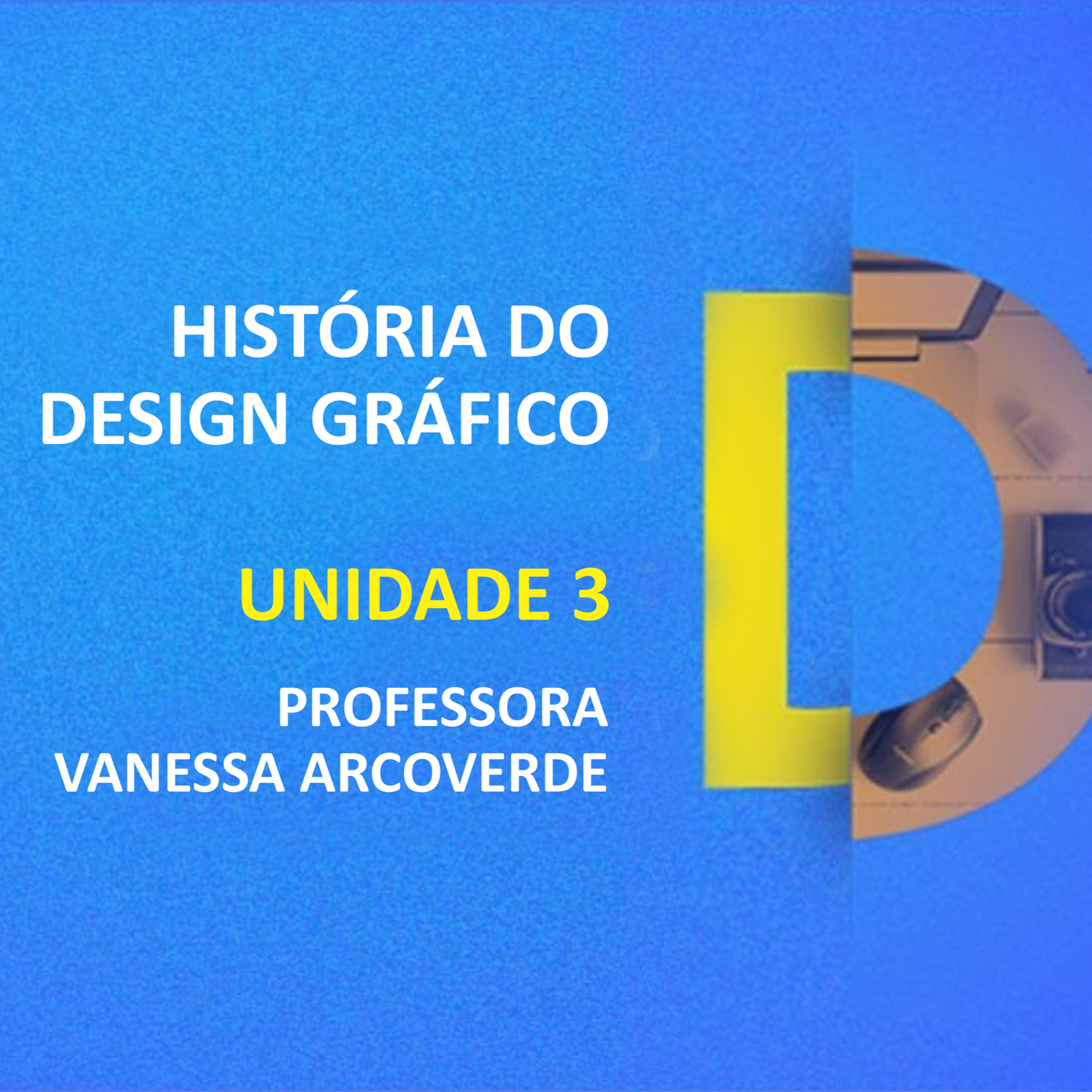 CURSO TÉCNICO EM DESIGN GRÁFICO | HISTÓRIA DO DESIGN GRÁFICO | UNIDADE 3 episode artwork