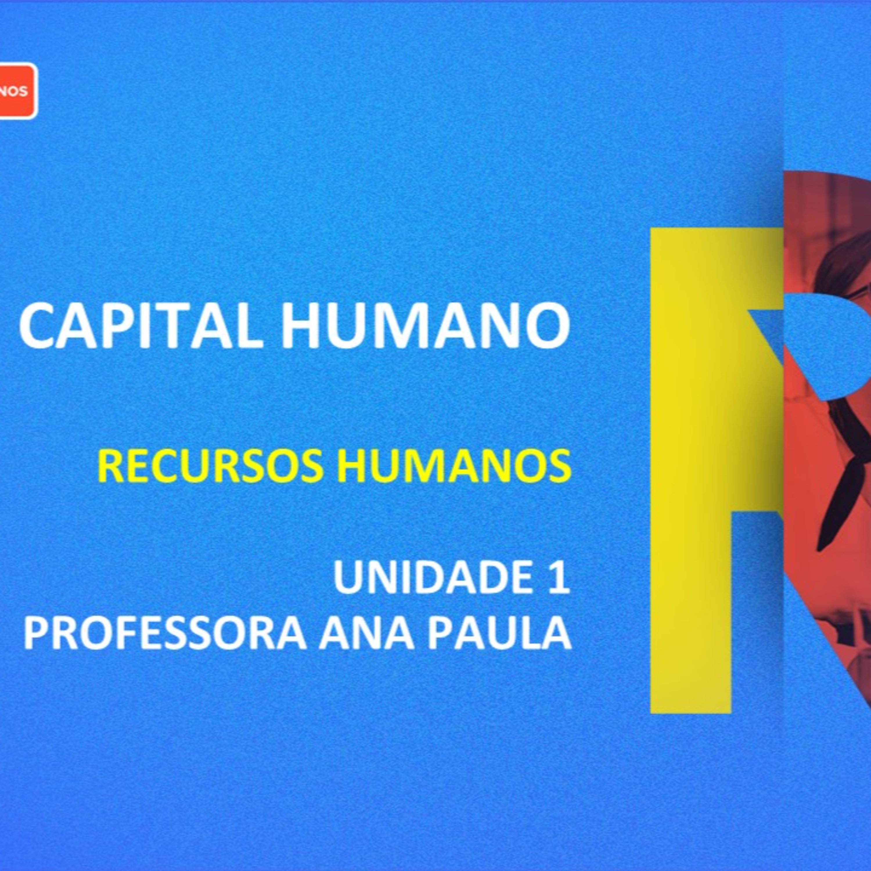 CURSO TÉCNICO EM RECURSOS HUMANOS | CAPITAL HUMANO | UNIDADE 1 