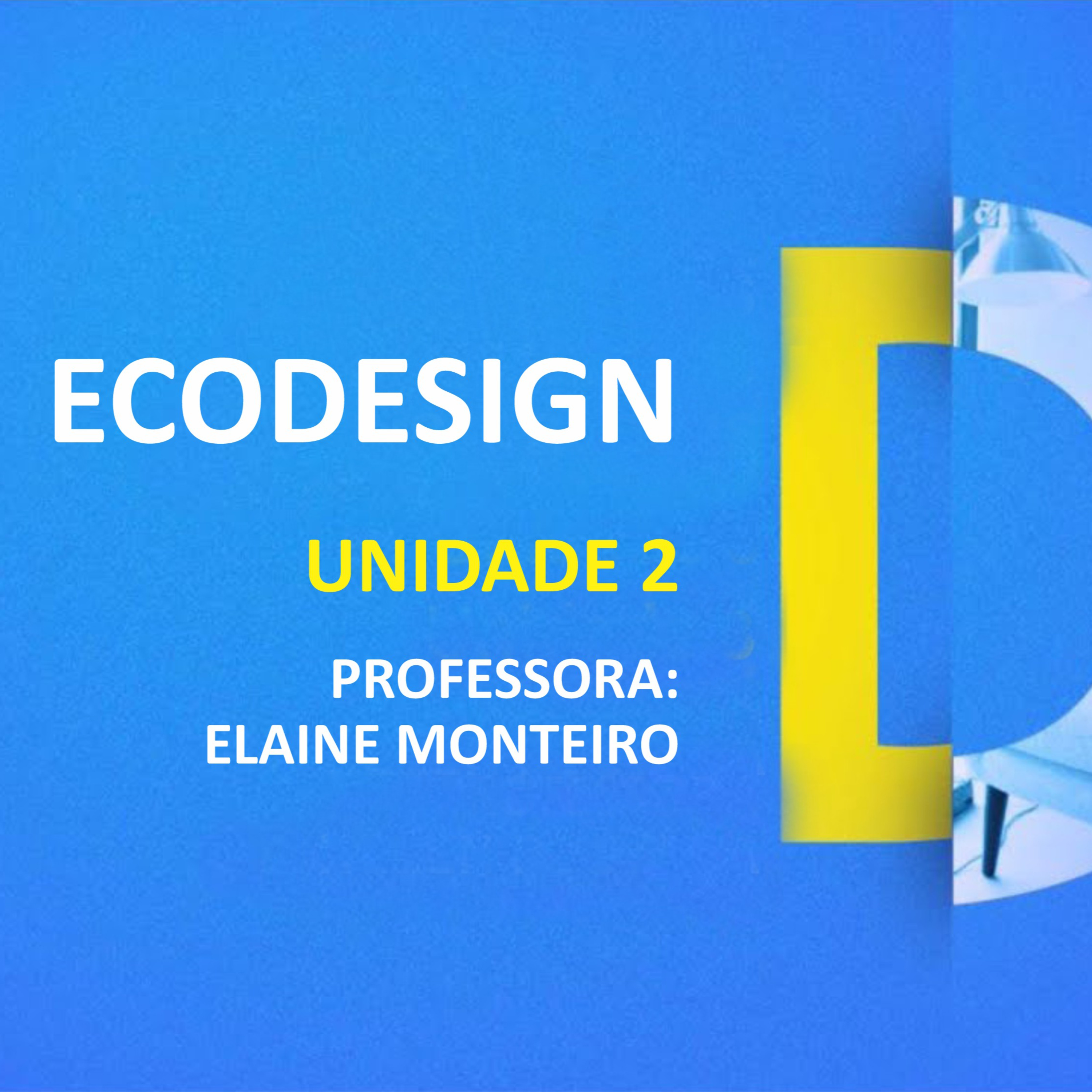 CURSO TÉCNICO EM DESIGN DE INTERIORES | ECODESIGN | UNIDADE 2 episode artwork