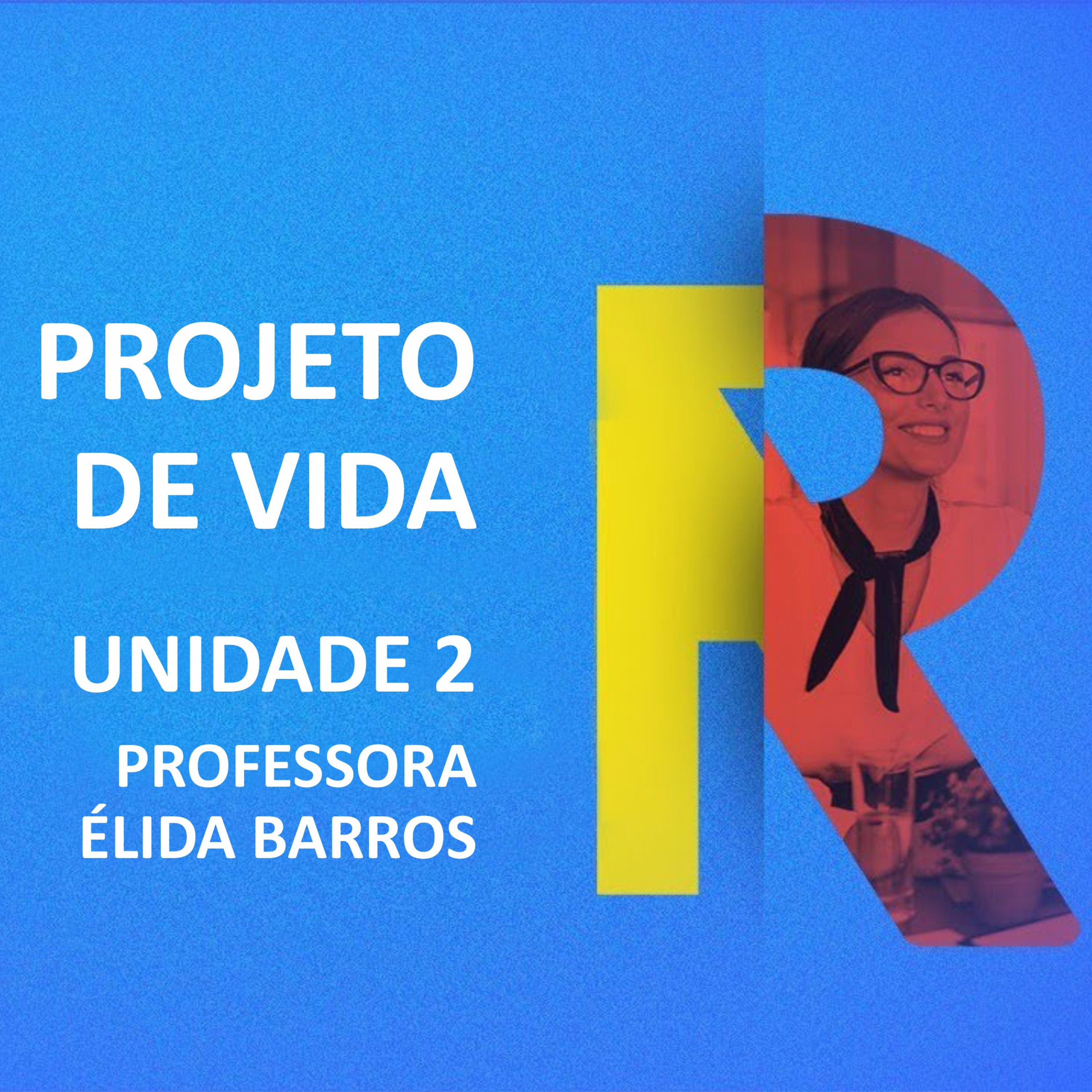CURSO TÉCNICO EM RECURSOS HUMANOS | PROJETO DE VIDA | UNIDADE 2 episode artwork