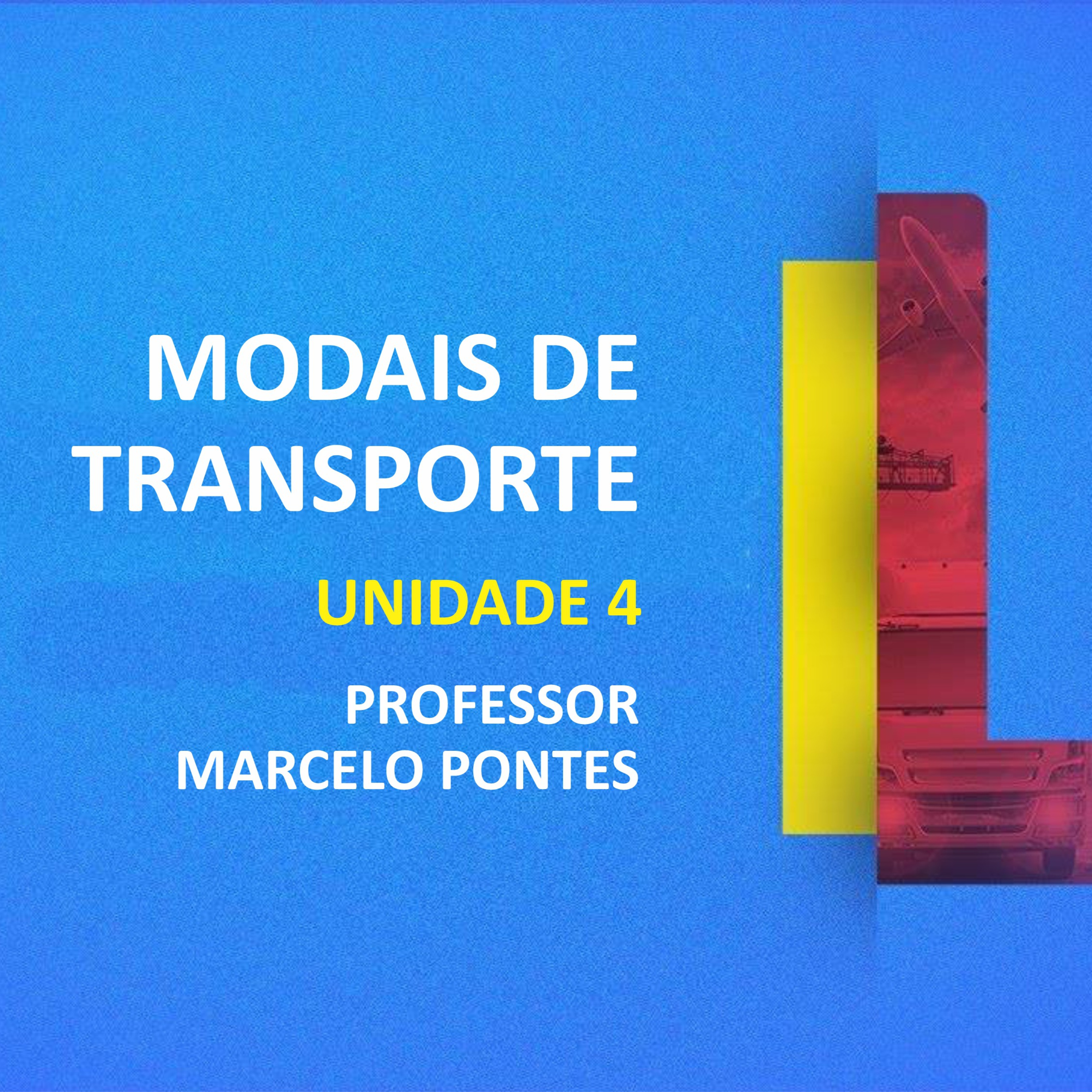 CURSO TÉCNICO EM LOGÍSTICA | MODAIS DE TRANSPORTE | UNIDADE 4  episode artwork