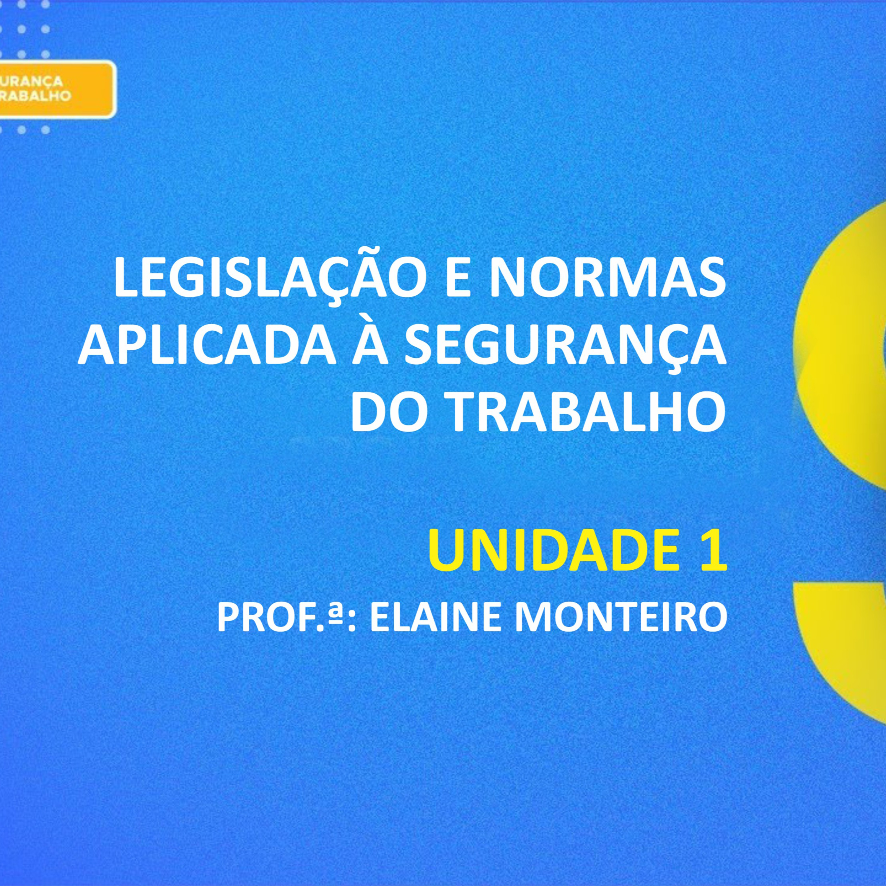 CURSO TÉCNICO EM SEGURANÇA DO TRABALHO | LEGISLAÇÃO E NORMAS APLICADA À SEGURANÇA DO TRABALHO | UNIDADE 1 episode artwork