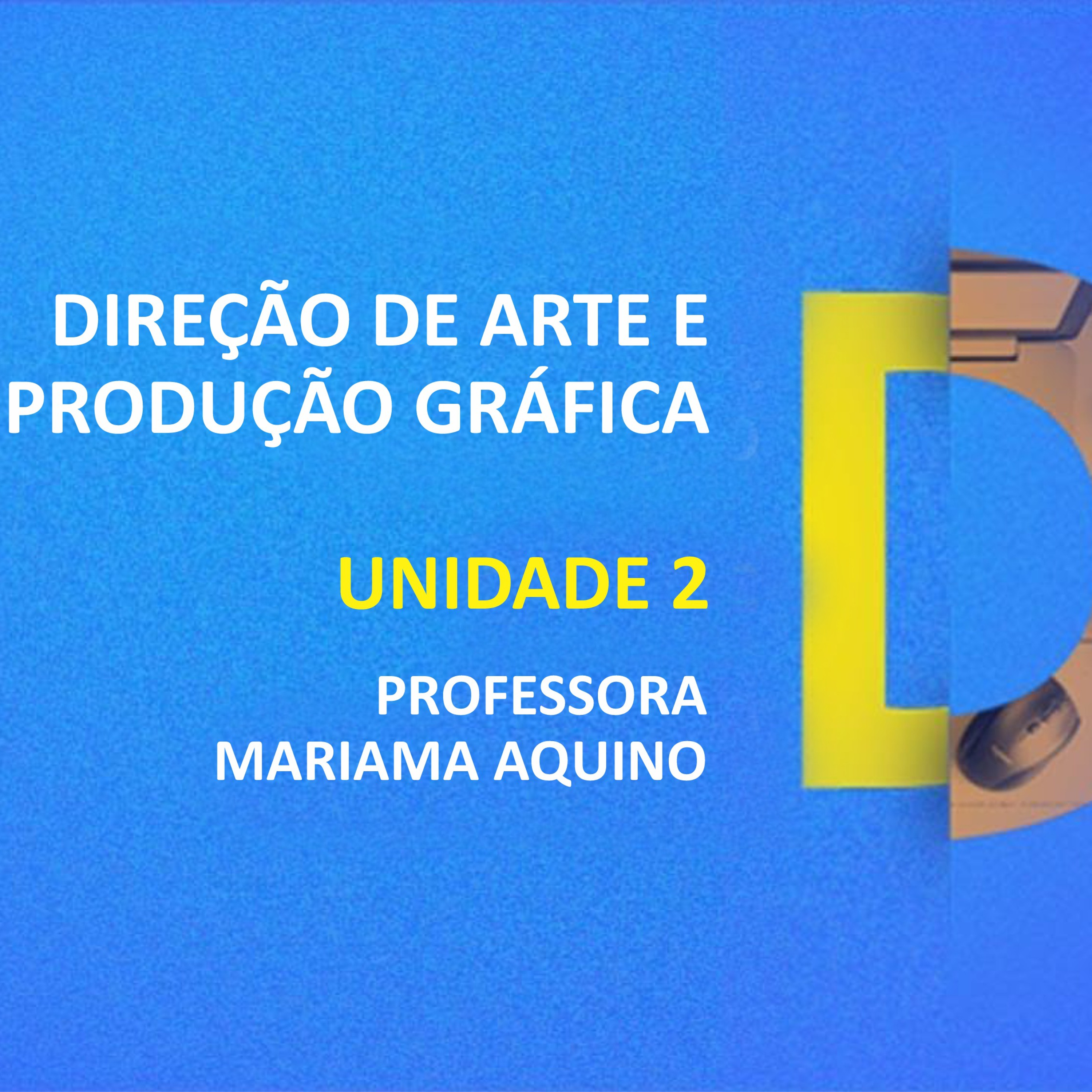 CURSO TÉCNICO EM DESIGN GRÁFICO | DIREÇÃO DE ARTE E PRODUÇÃO GRÁFICA | UNIDADE 2  episode artwork