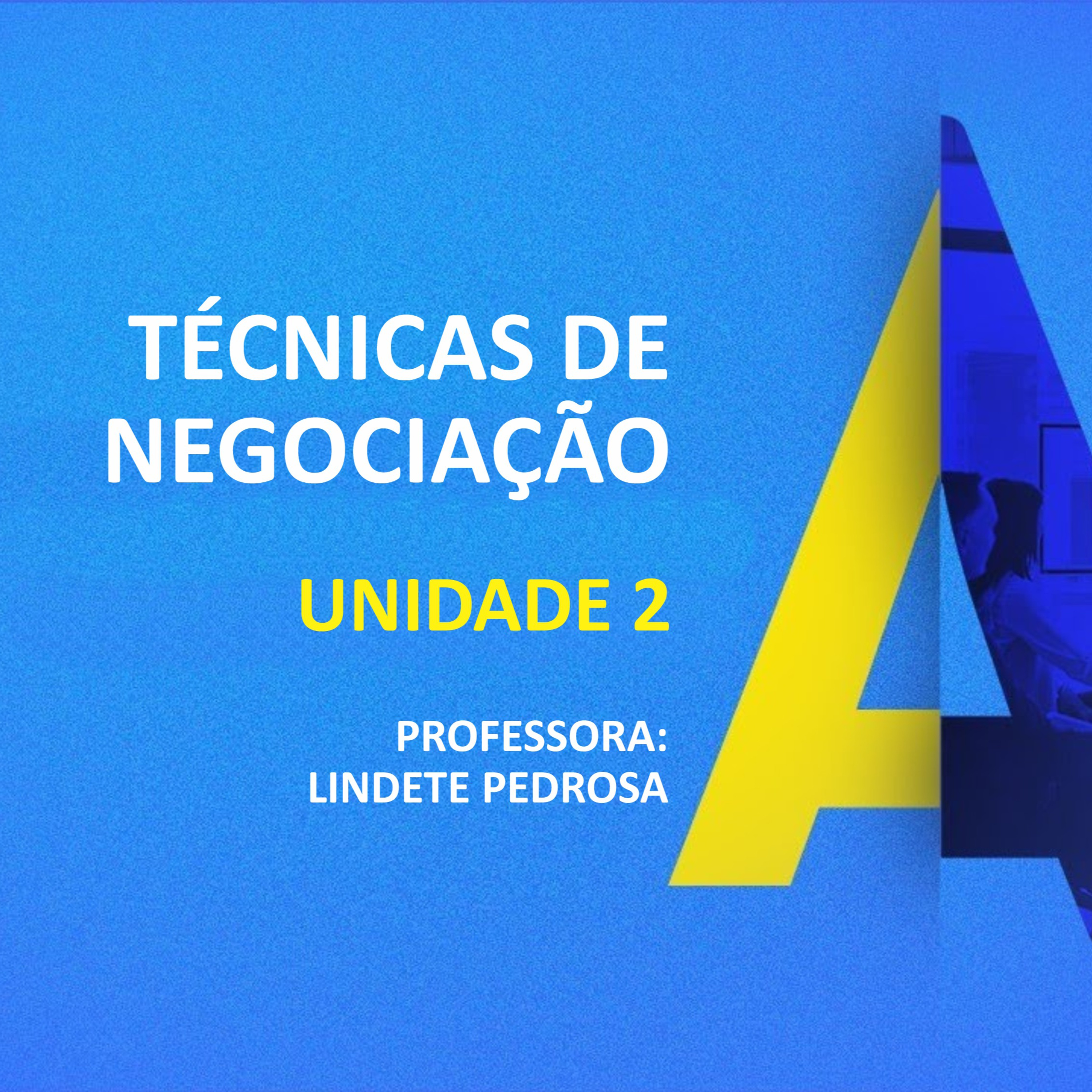 CURSO TÉCNICO EM ADMINISTRAÇÃO | TÉCNICAS DE NEGOCIAÇÃO | UNIDADE 2 episode artwork