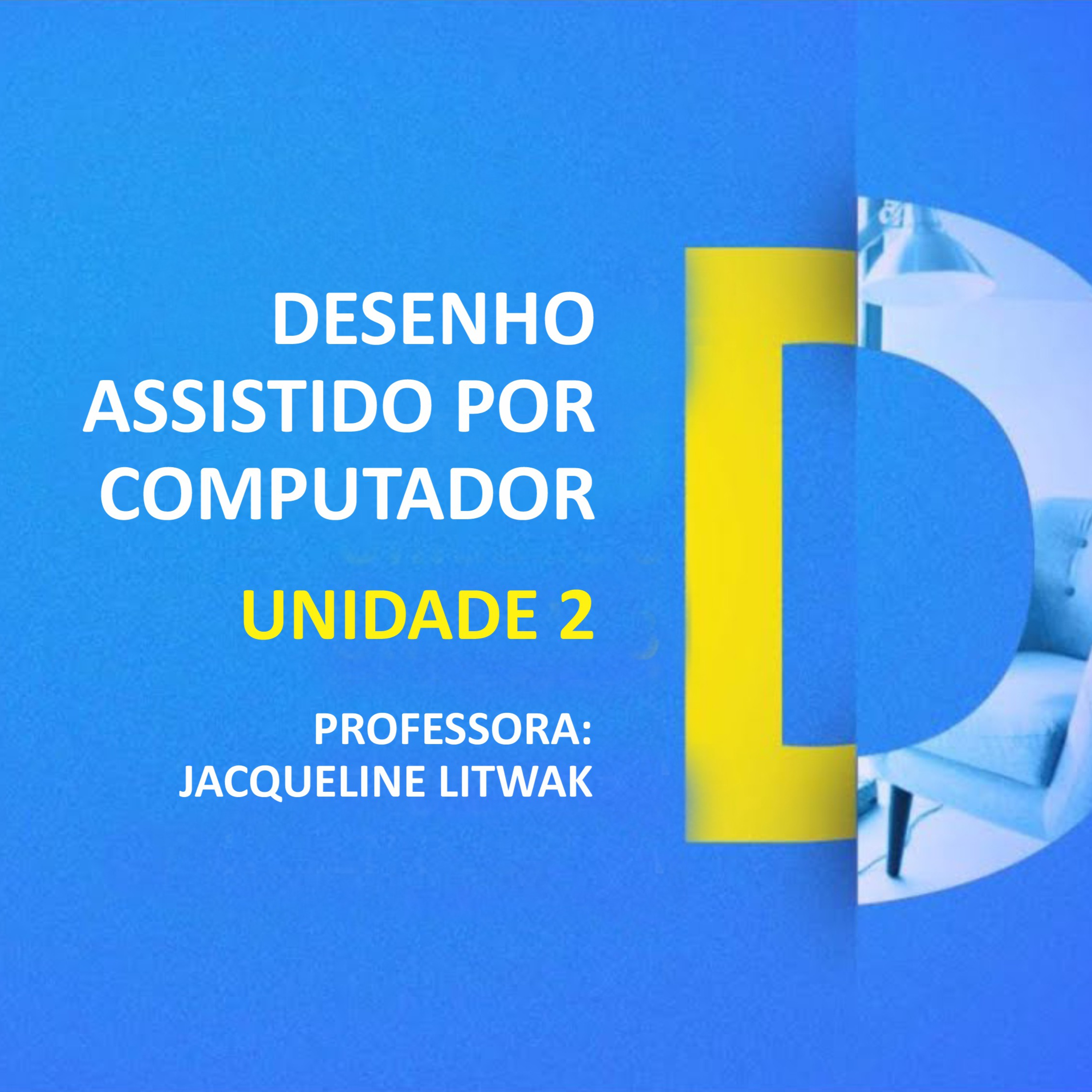 CURSO TÉCNICO EM DESIGN DE INTERIORES | DESENHO ASSISTIDO POR COMPUTADOR | UNIDADE 2 episode artwork