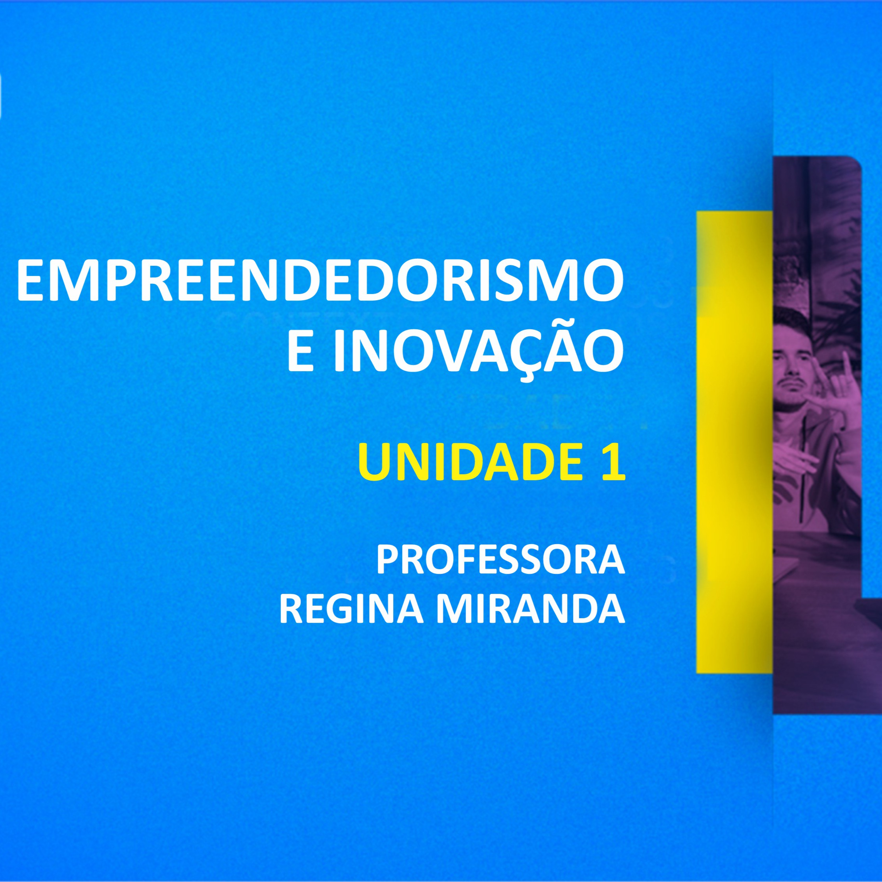 CURSO TÉCNICO EM TRADUÇÃO E INTERPRETAÇÃO DE LIBRAS | EMPREENDEDORISMO E INOVAÇÃO | UNIDADE 1 