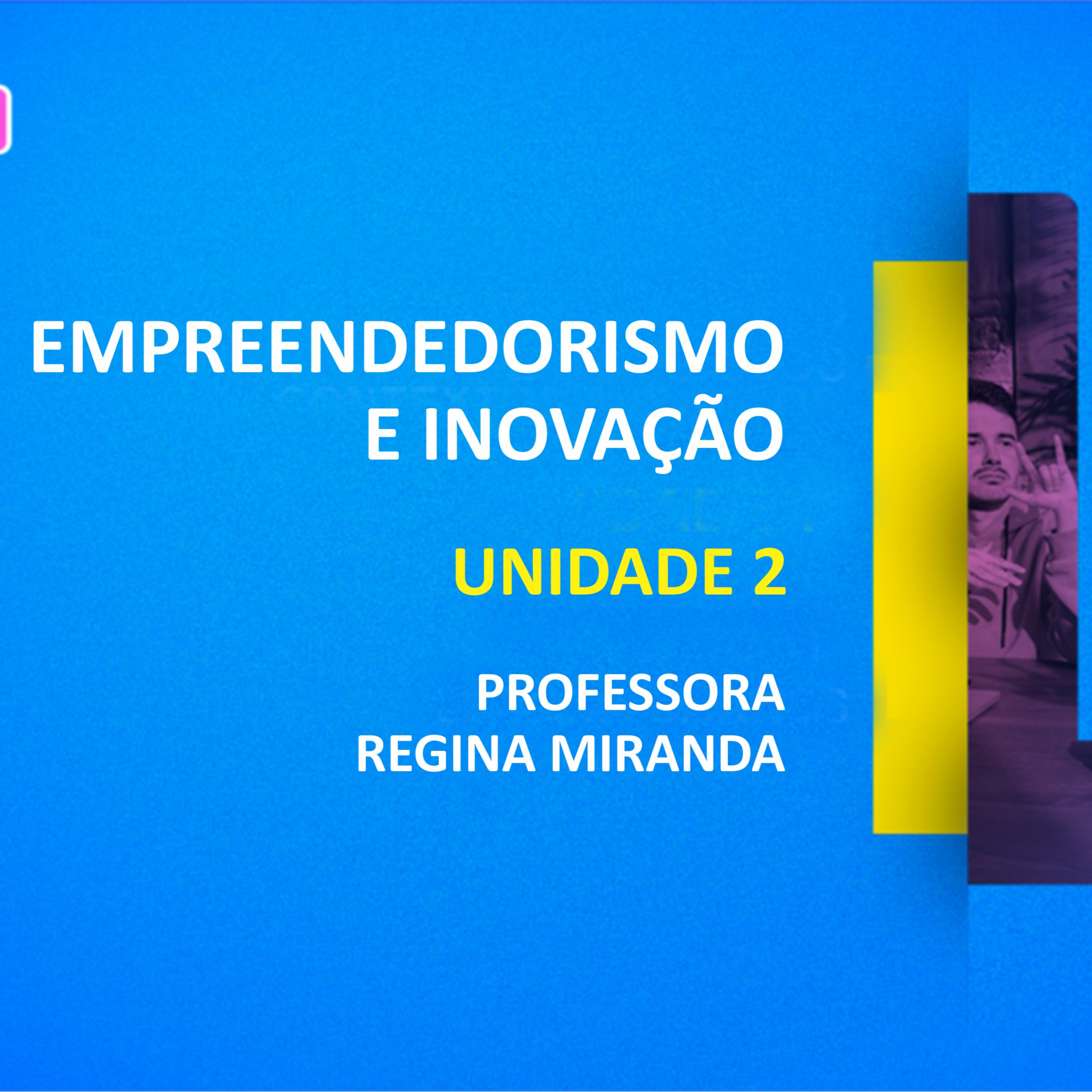 CURSO TÉCNICO EM TRADUÇÃO E INTERPRETAÇÃO DE LIBRAS | EMPREENDEDORISMO E INOVAÇÃO | UNIDADE 2 episode artwork