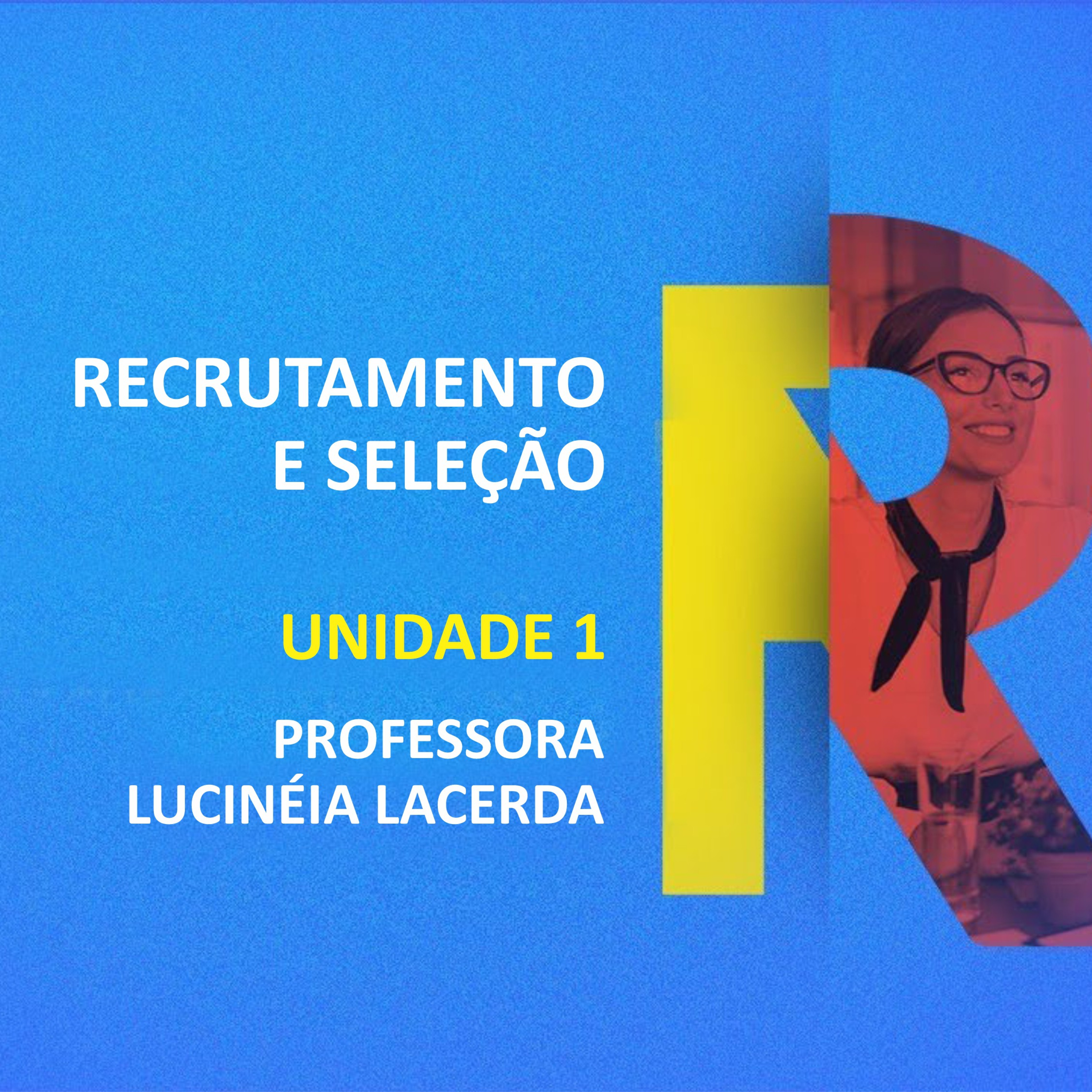 CURSO TÉCNICO EM RECURSOS HUMANOS | RECRUTAMENTO E SELEÇÃO | UNIDADE 1 episode artwork