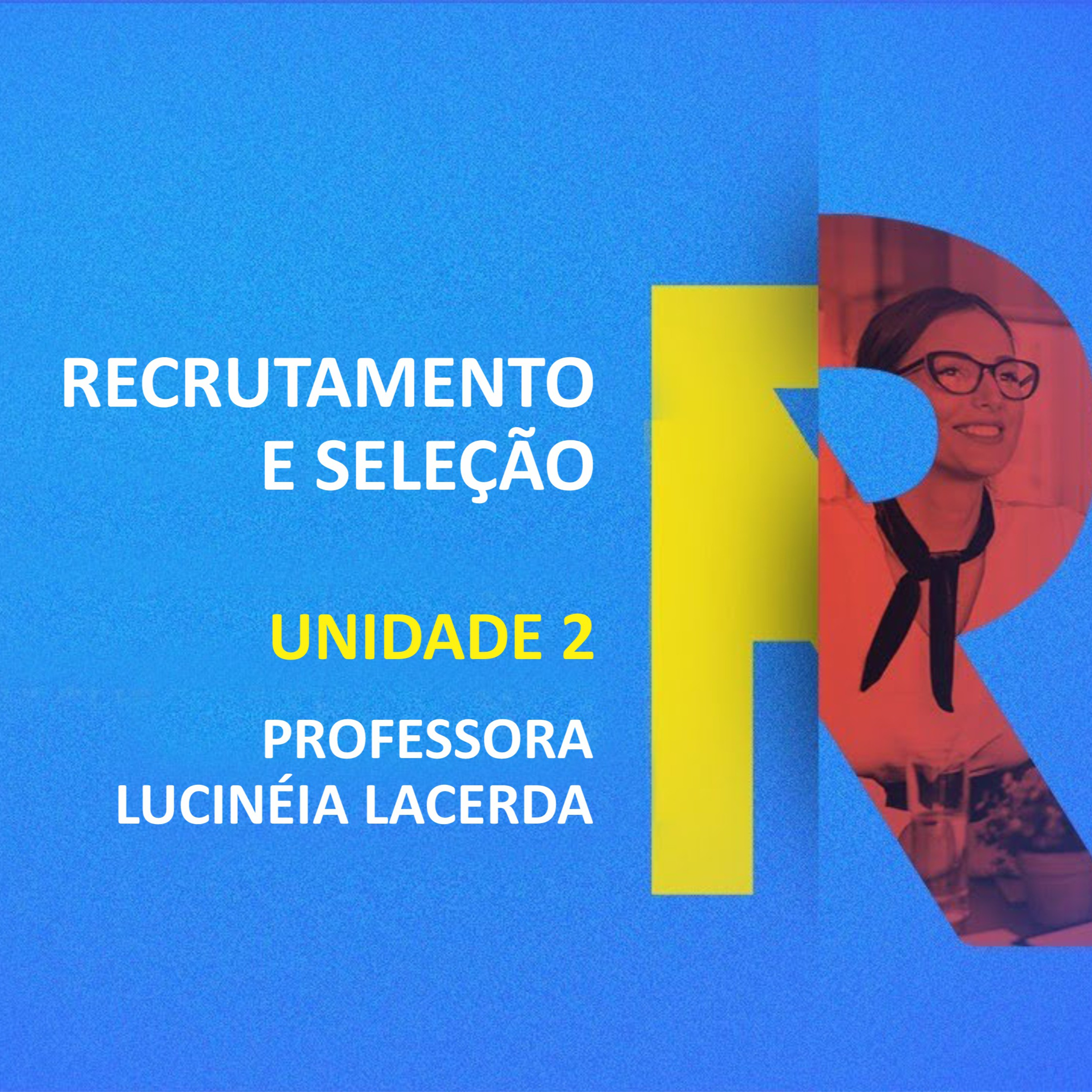 CURSO TÉCNICO EM RECURSOS HUMANOS | RECRUTAMENTO E SELEÇÃO | UNIDADE 2 episode artwork